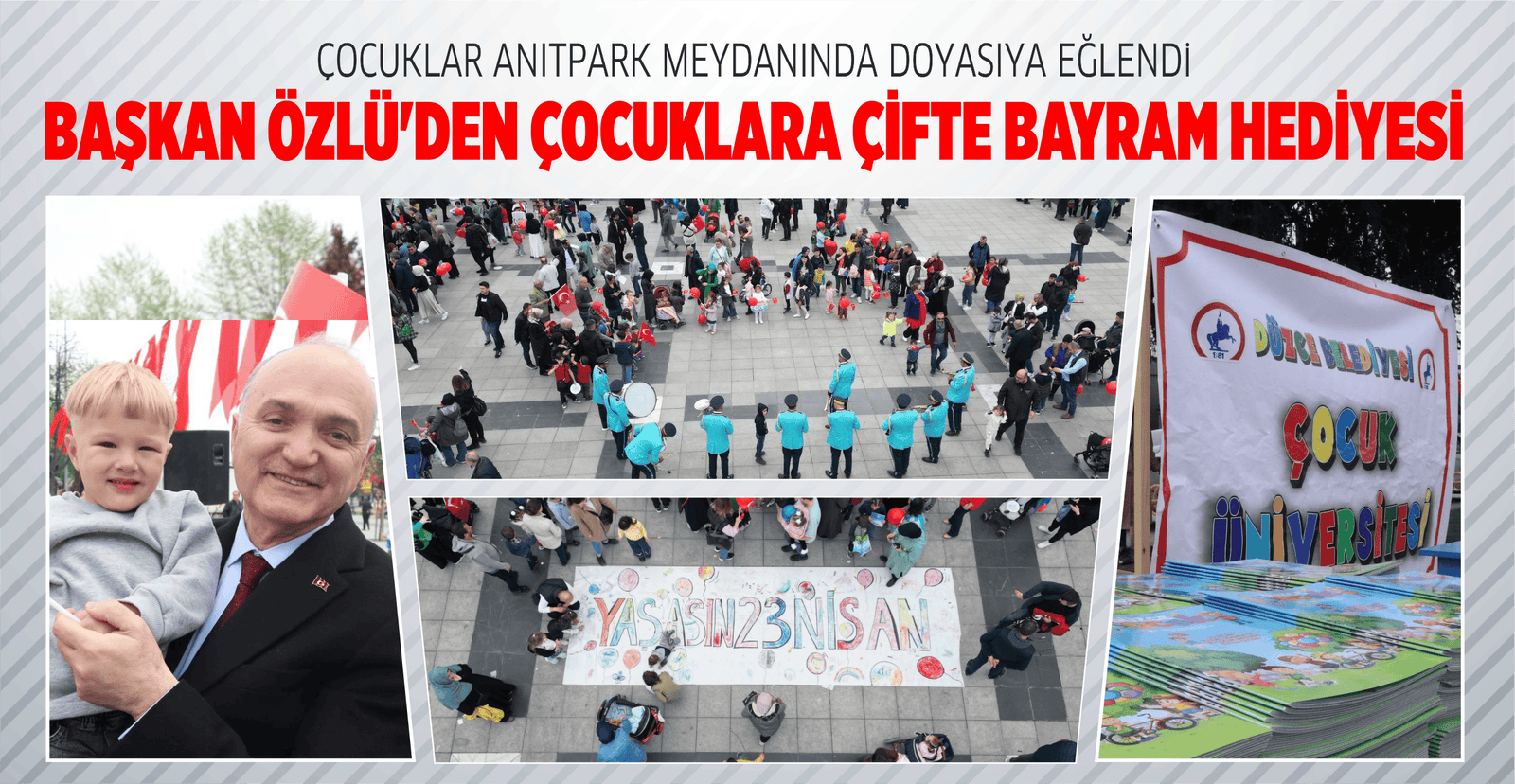 BAŞKAN ÖZLÜ'DEN ÇOCUKLARA ÇİFTE BAYRAM HEDİYESİ