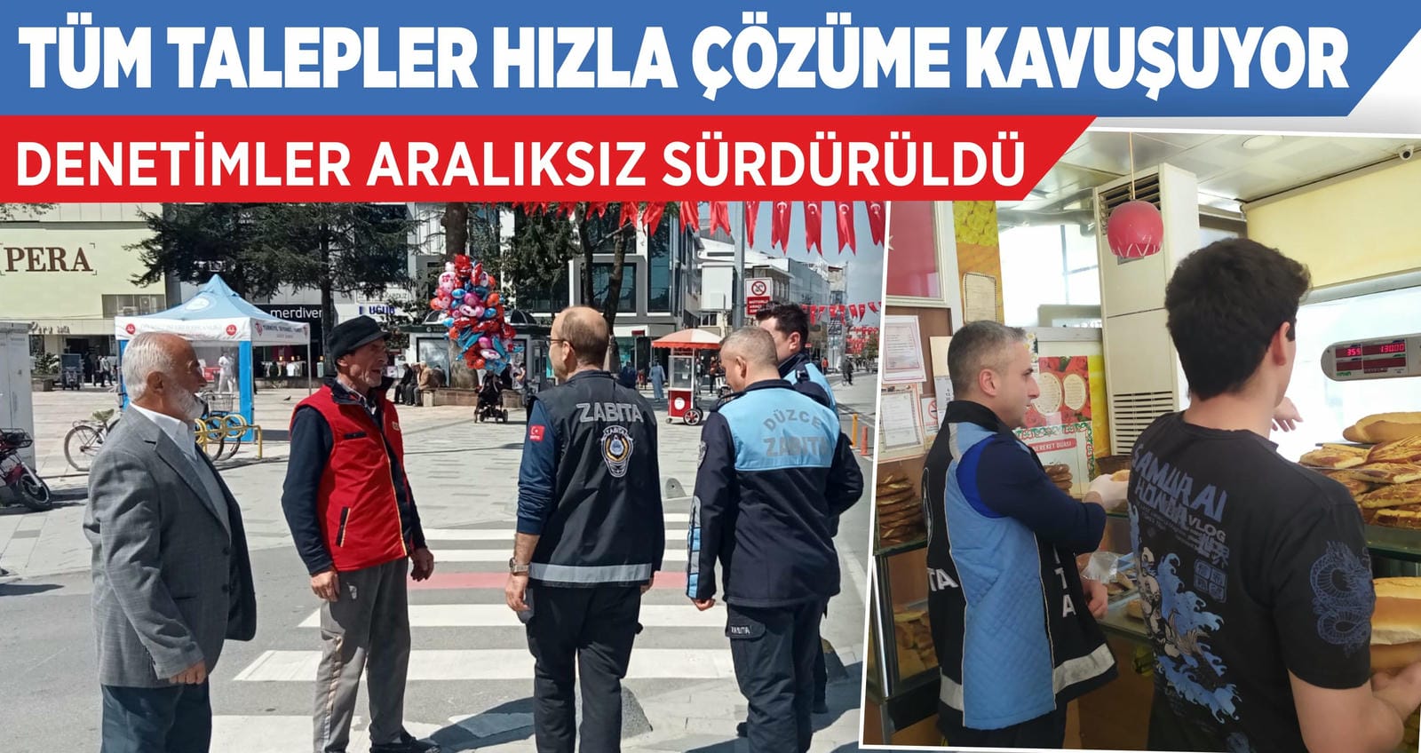 DENETİMLER ARALIKSIZ SÜRDÜRÜLDÜ