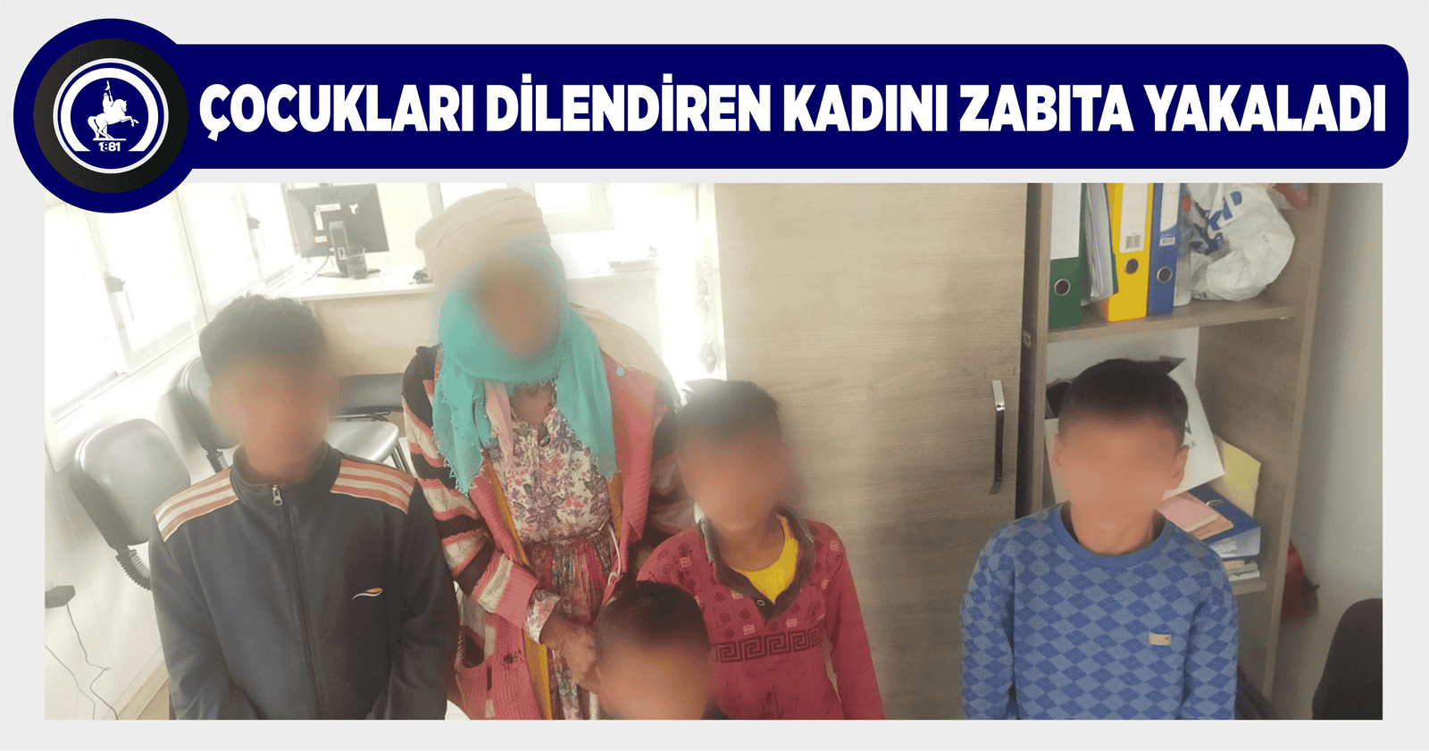 ÇOCUKLARI DİLENDİREN KADINI ZABITA YAKALADI