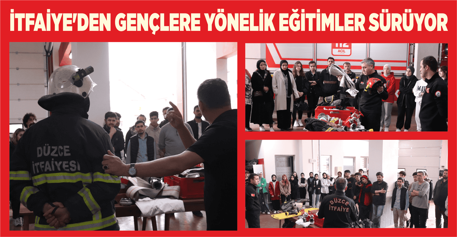 İTFAİYE’DEN GENÇLERE YÖNELİK EĞİTİMLER SÜRÜYOR