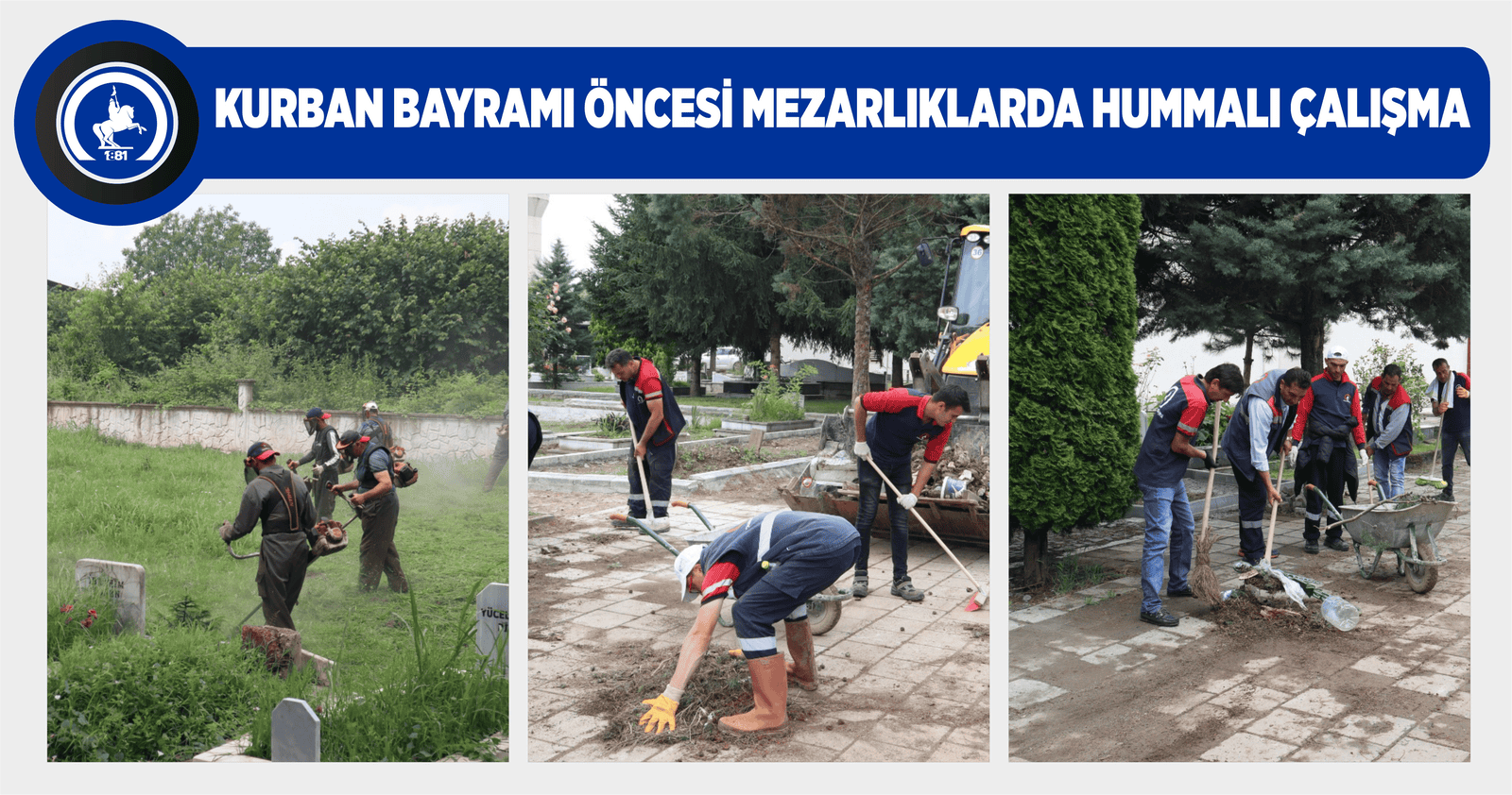 KURBAN BAYRAMI ÖNCESİ MEZARLIKLARDA HUMMALI ÇALIŞMA