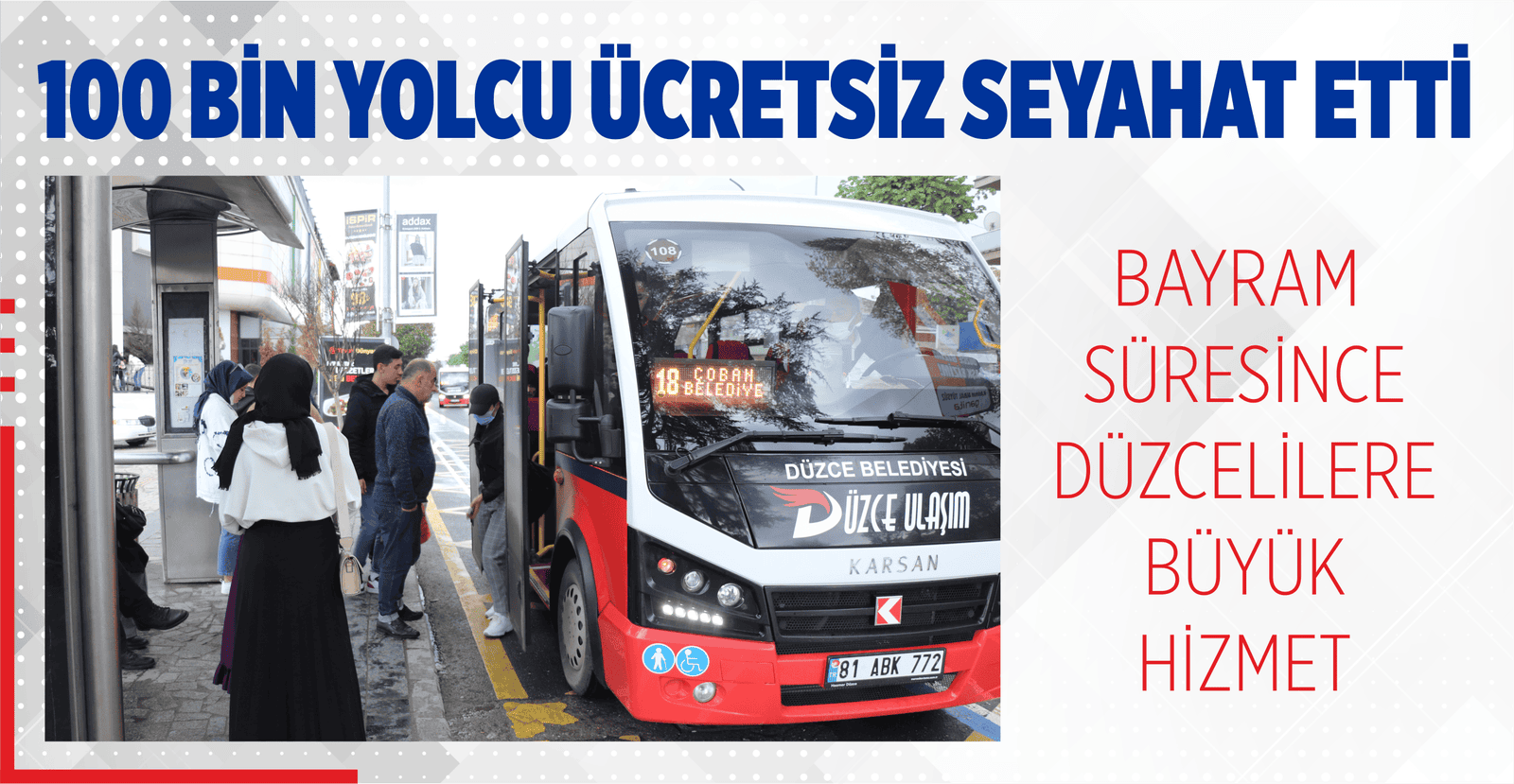 BAYRAM SÜRESİNCE DÜZCELİLERE BÜYÜK HİZMET