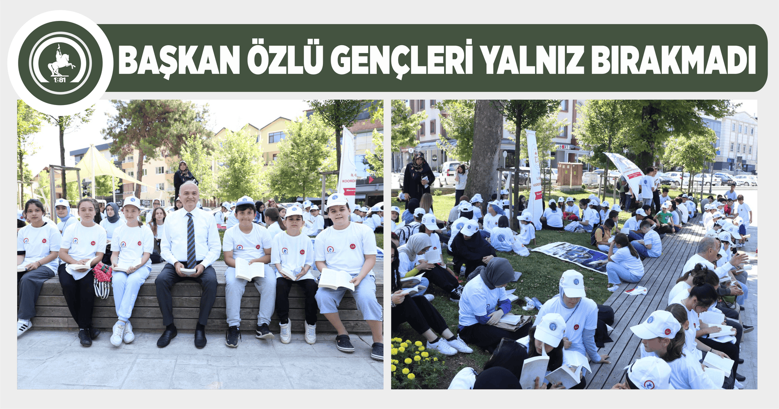 BAŞKAN ÖZLÜ GENÇLERİ YALNIZ BIRAKMADI