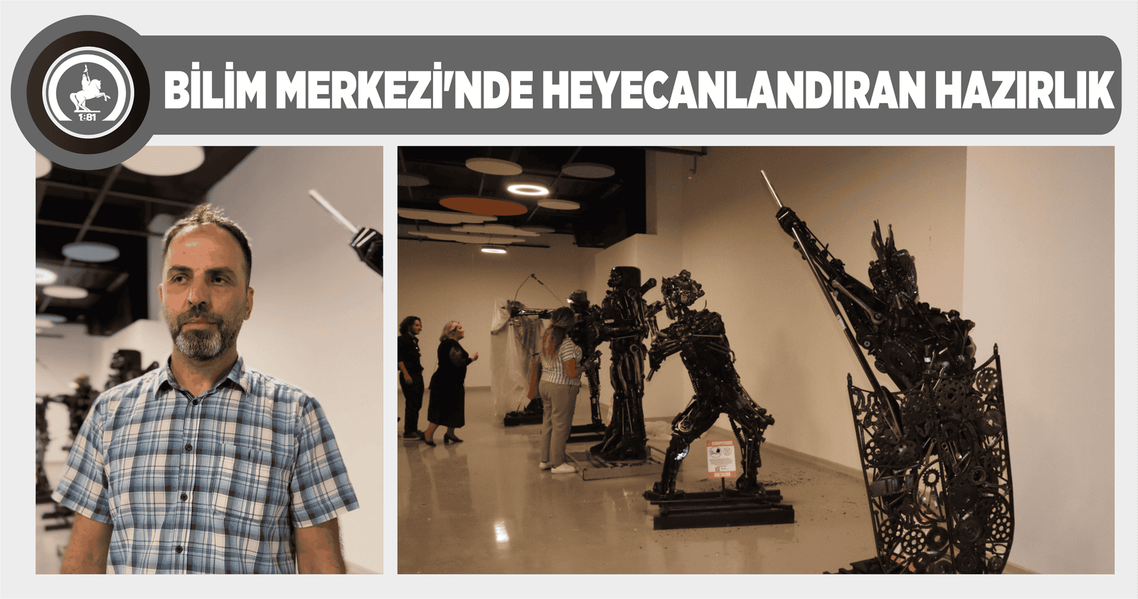 BİLİM MERKEZİ’NDE HEYECANLANDIRAN HAZIRLIK