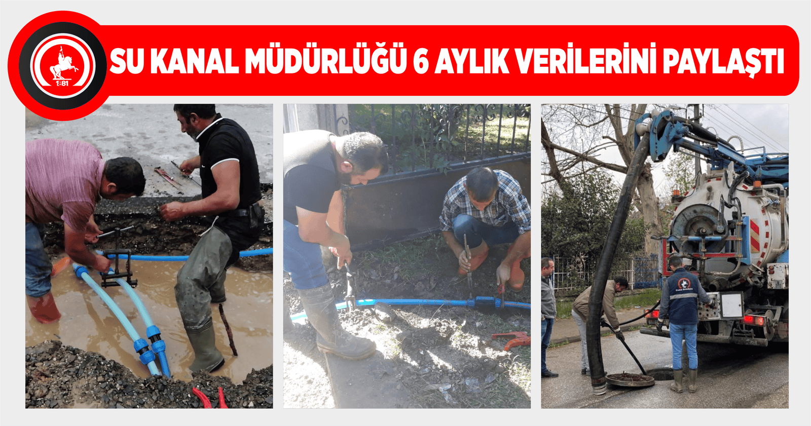 SU KANAL MÜDÜRLÜĞÜ 6 AYLIK VERİLERİNİ PAYLAŞTI