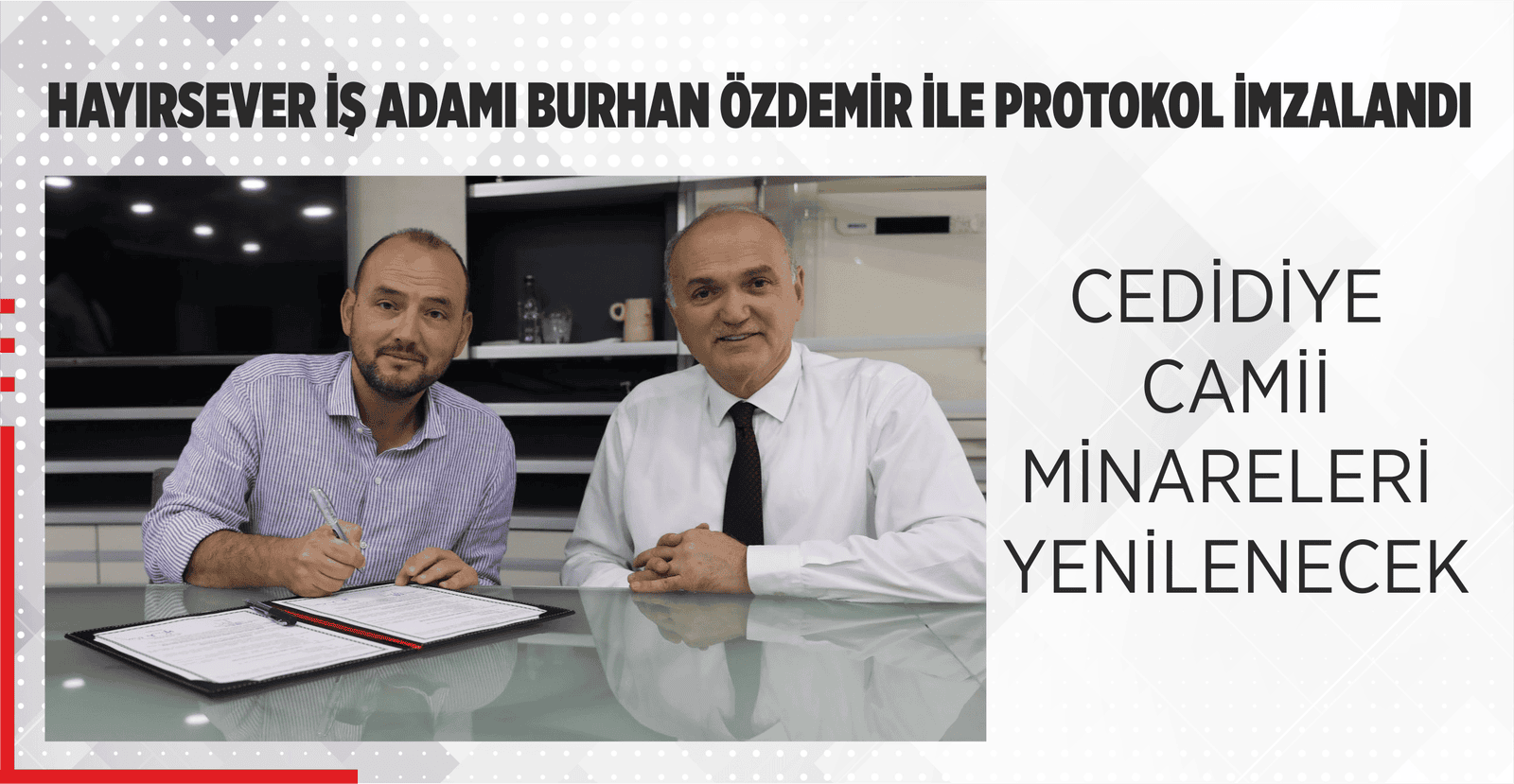 CEDİDİYE CAMİİ MİNARELERİ İŞ ADAMI BURHAN ÖZDEMİR TARAFINDAN YENİLENECEK