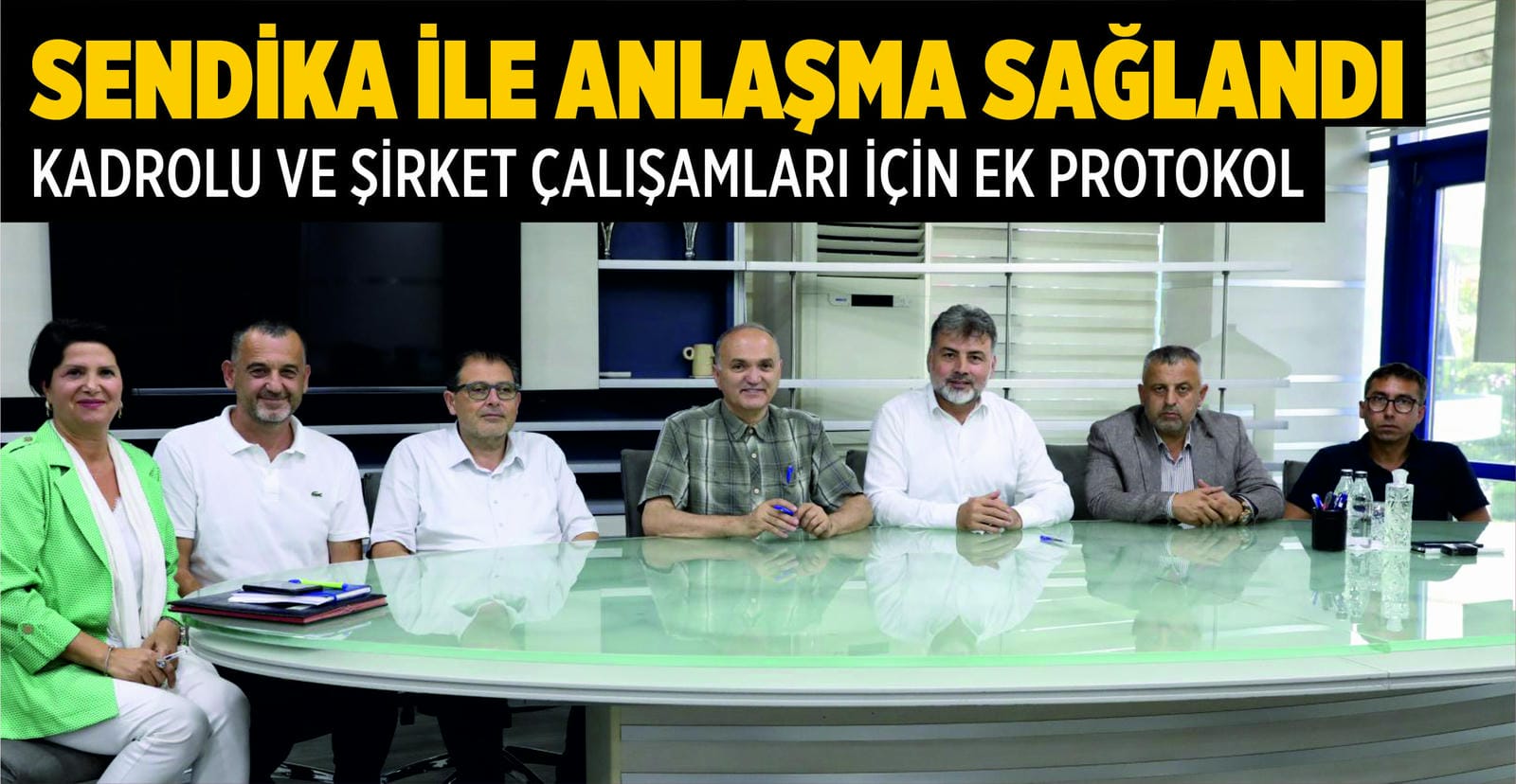 SENDİKA İLE ANLAŞMA SAĞLANDI