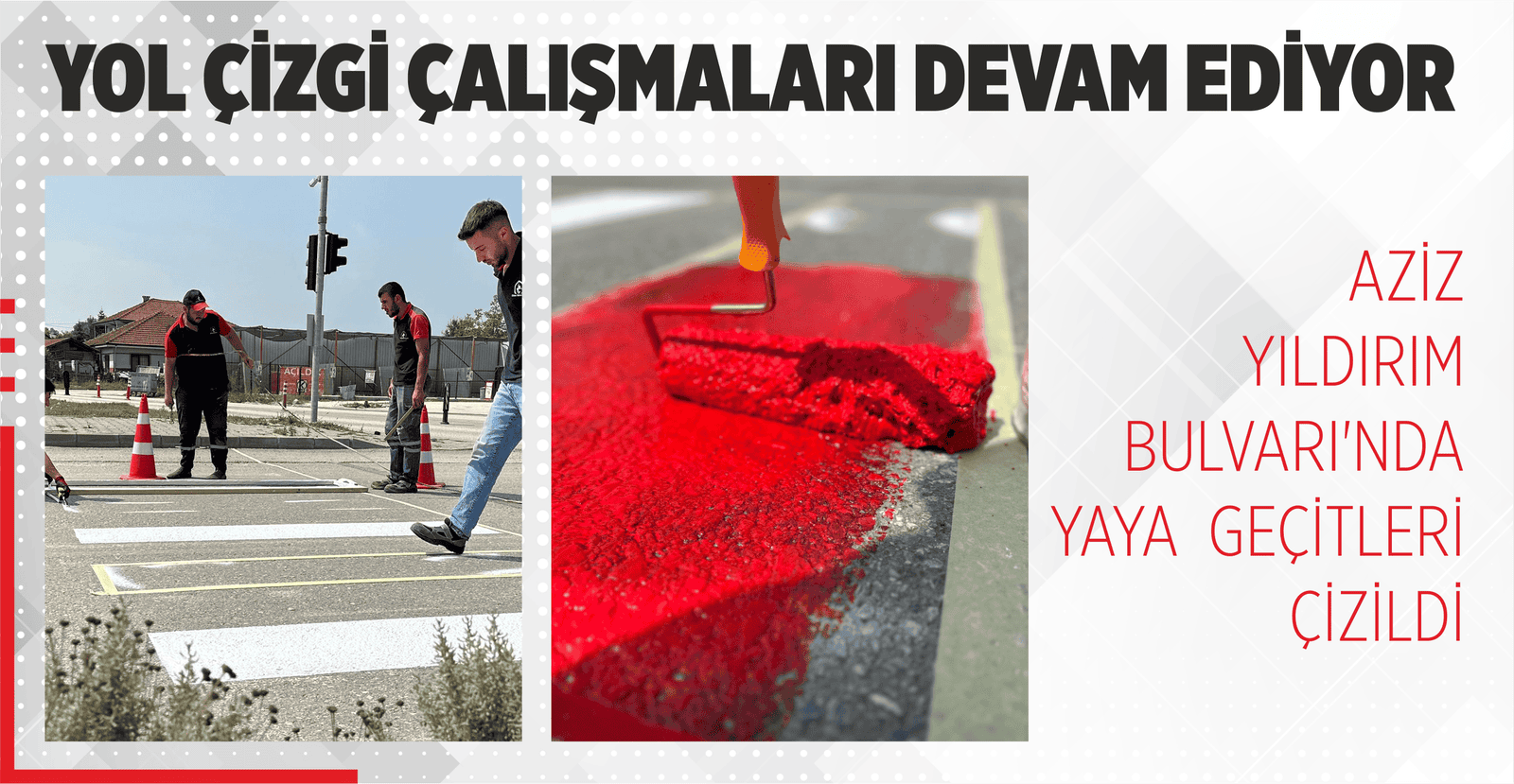 YOL ÇİZGİ ÇALIŞMALARI DEVAM EDİYOR