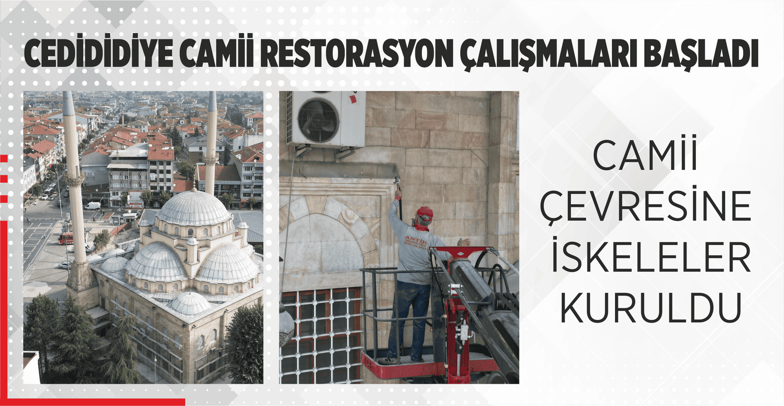 CEDİDİDİYE CAMİİ RESTORASYON ÇALIŞMALARI BAŞLADI