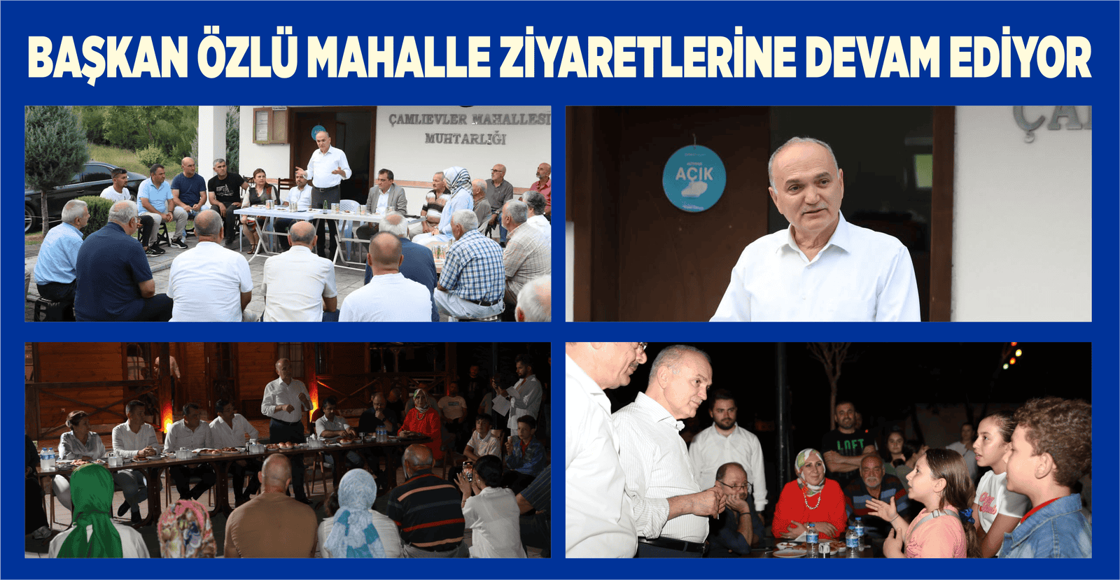 BAŞKAN ÖZLÜ MAHALLE ZİYARETLERİNE DEVAM EDİYOR
