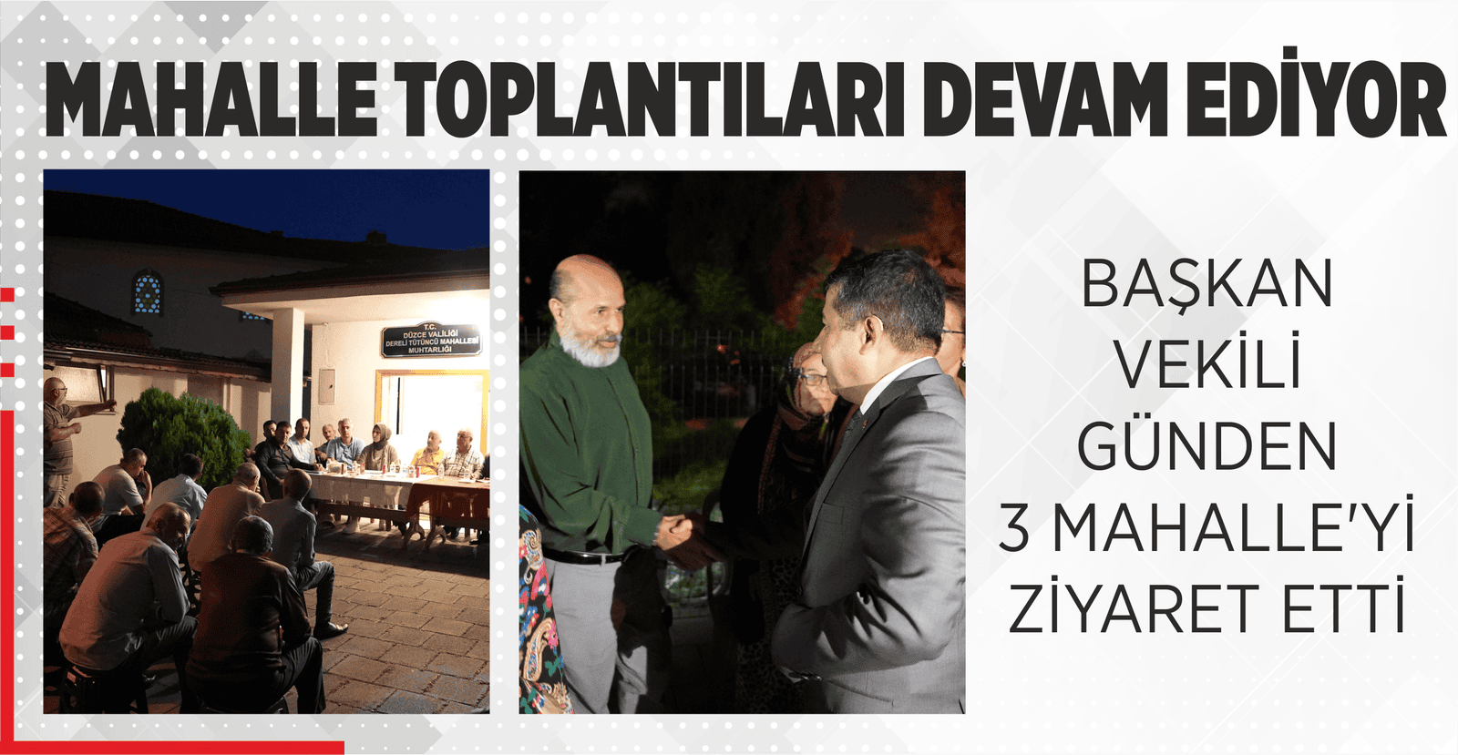 MAHALLE TOPLANTILARI DEVAM EDİYOR