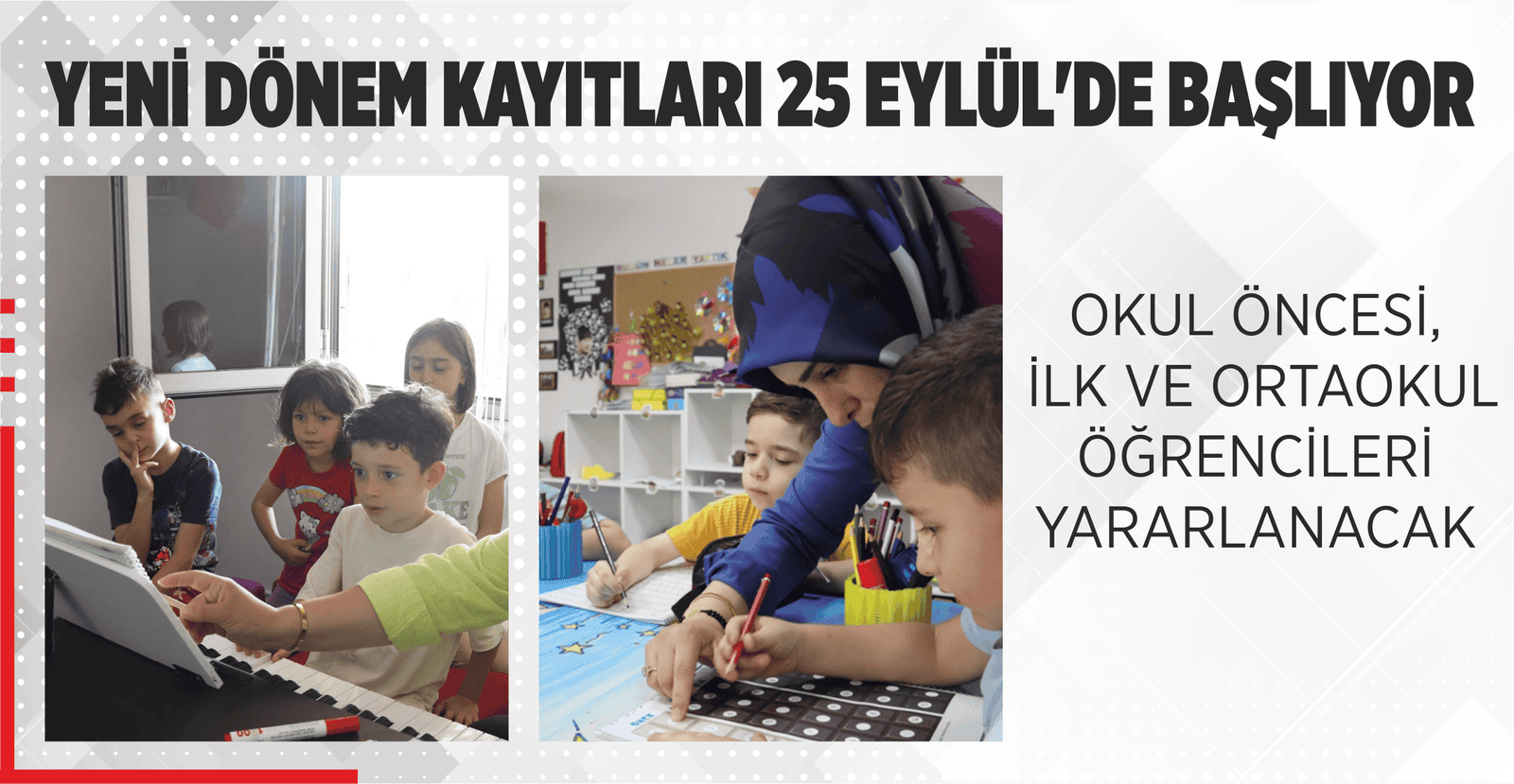 YENİ DÖNEM KAYITLARI 25 EYLÜL’DE BAŞLIYOR