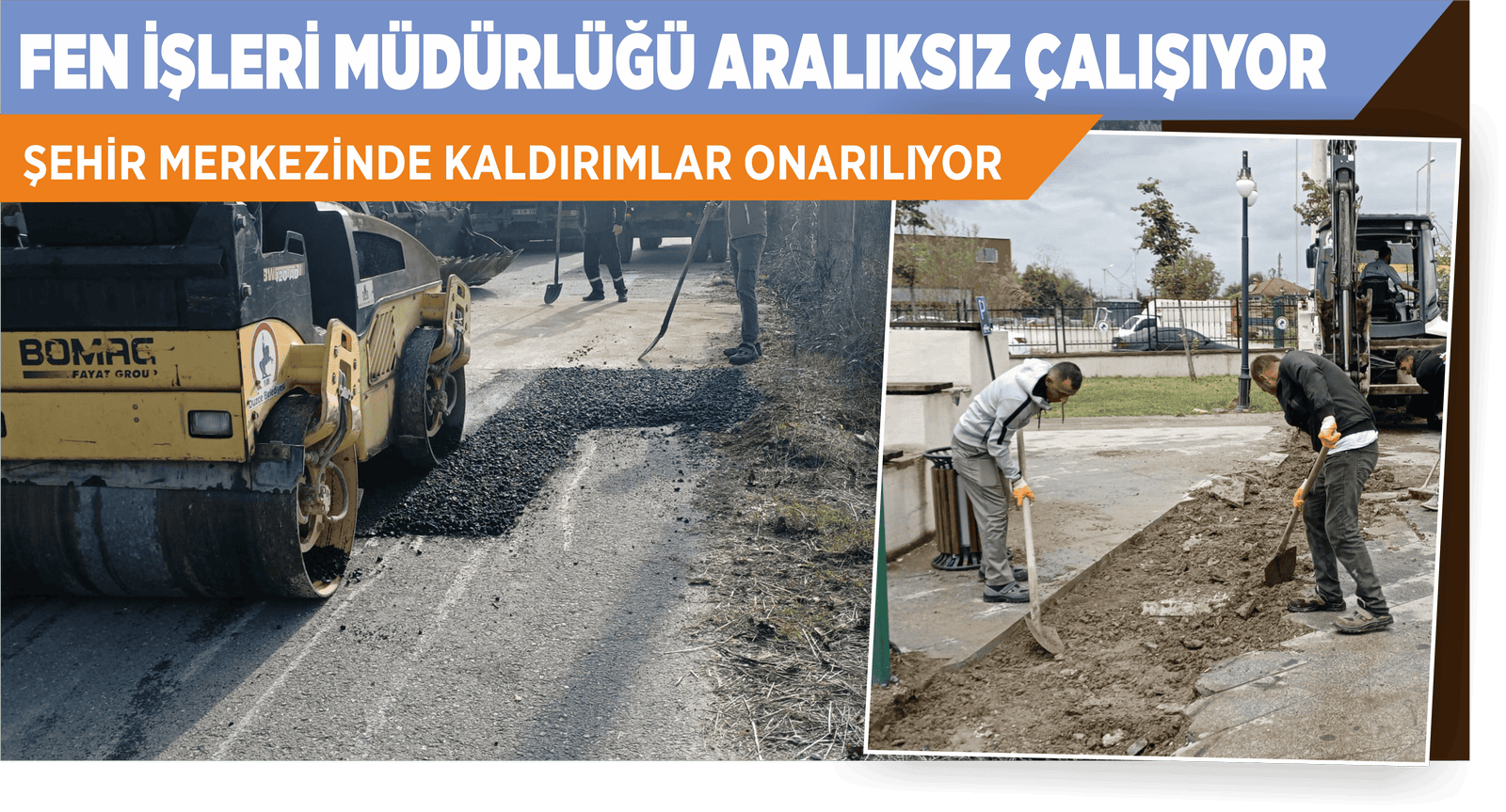 FEN İŞLERİ MÜDÜRLÜĞÜ ARALIKSIZ ÇALIŞIYOR