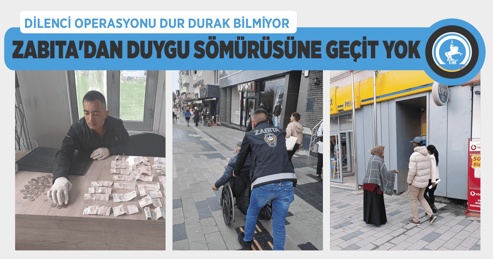 DİLENCİ OPERASYONU DUR DURAK BİLMİYOR