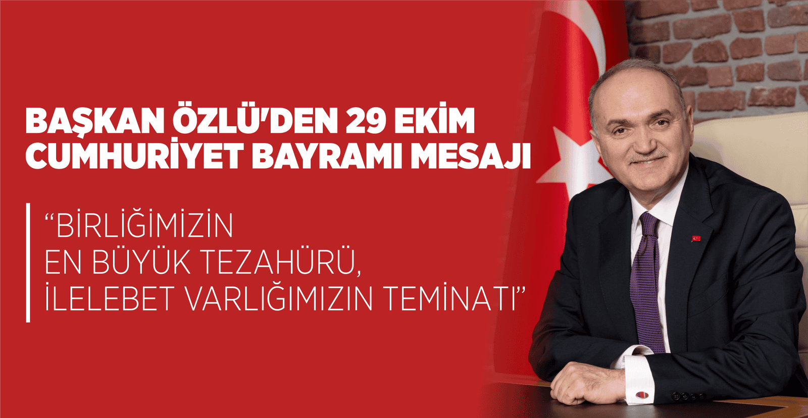 BAŞKAN ÖZLÜ’DEN 29 EKİM CUMHURİYET BAYRAMI MESAJI