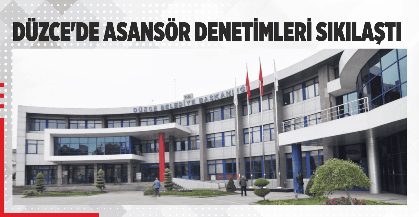 DÜZCE’DE ASANSÖR DENETİMLERİ SIKILAŞTI