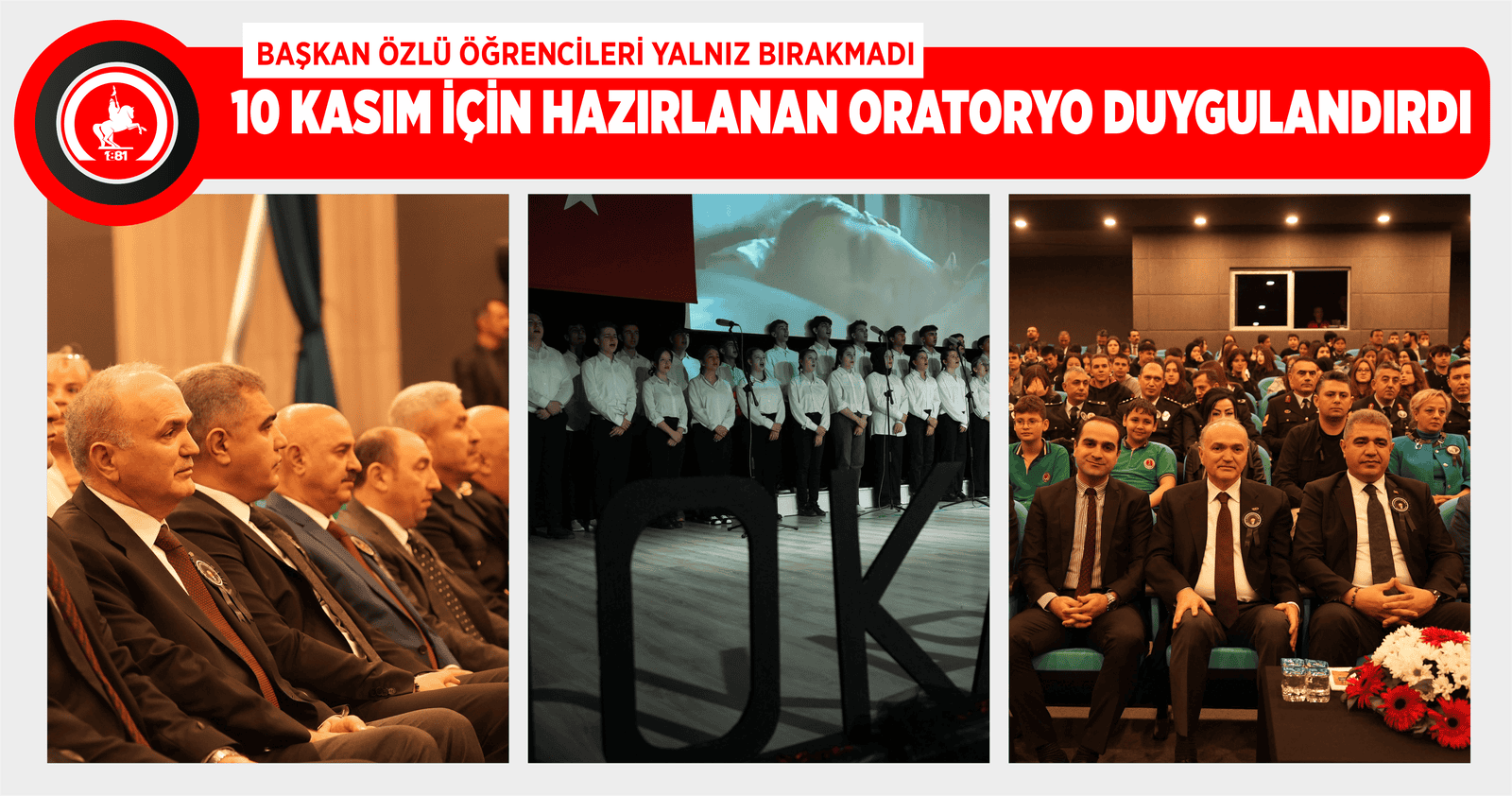 10 KASIM İÇİN HAZIRLANAN ORATORYO DUYGULANDIRDI