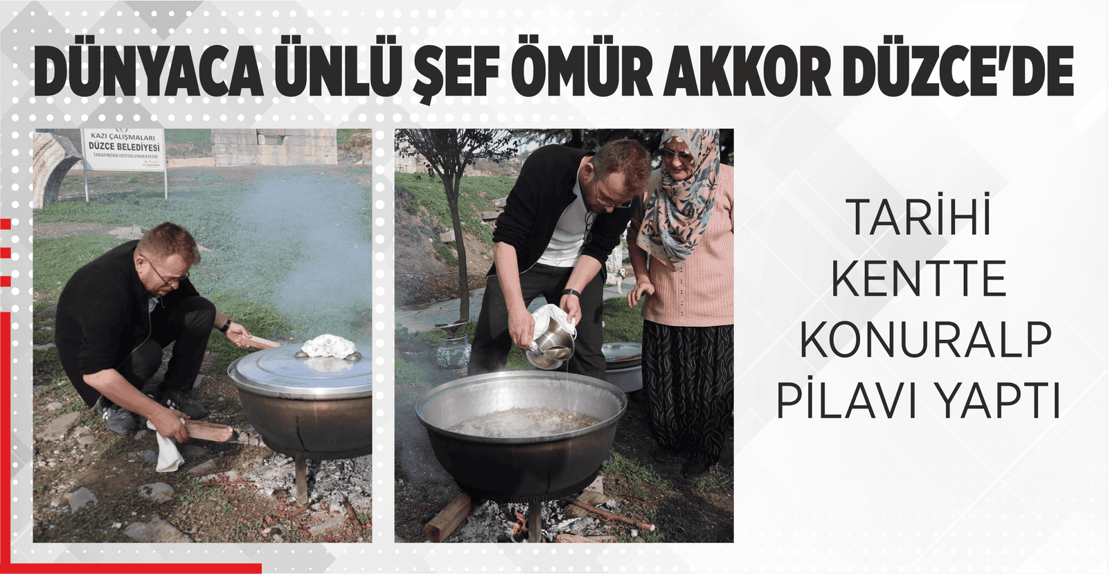 DÜNYACA ÜNLÜ ŞEF ÖMÜR AKKOR DÜZCE'DE