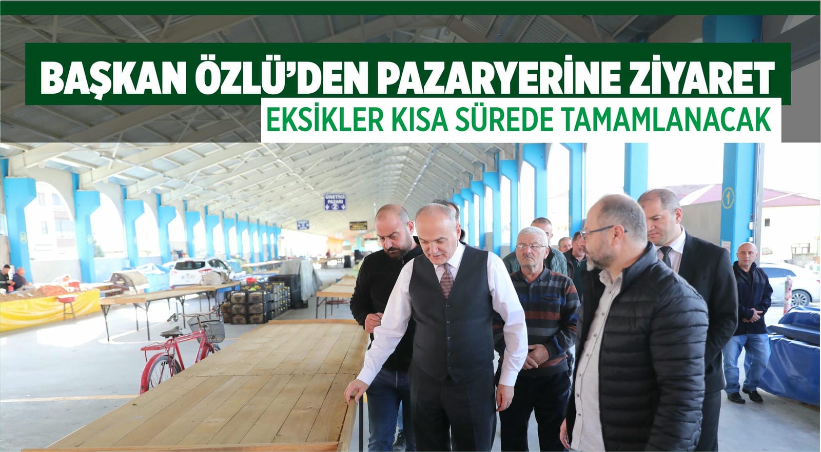 “EKSİKLER KISA SÜREDE TAMAMLANACAK”
