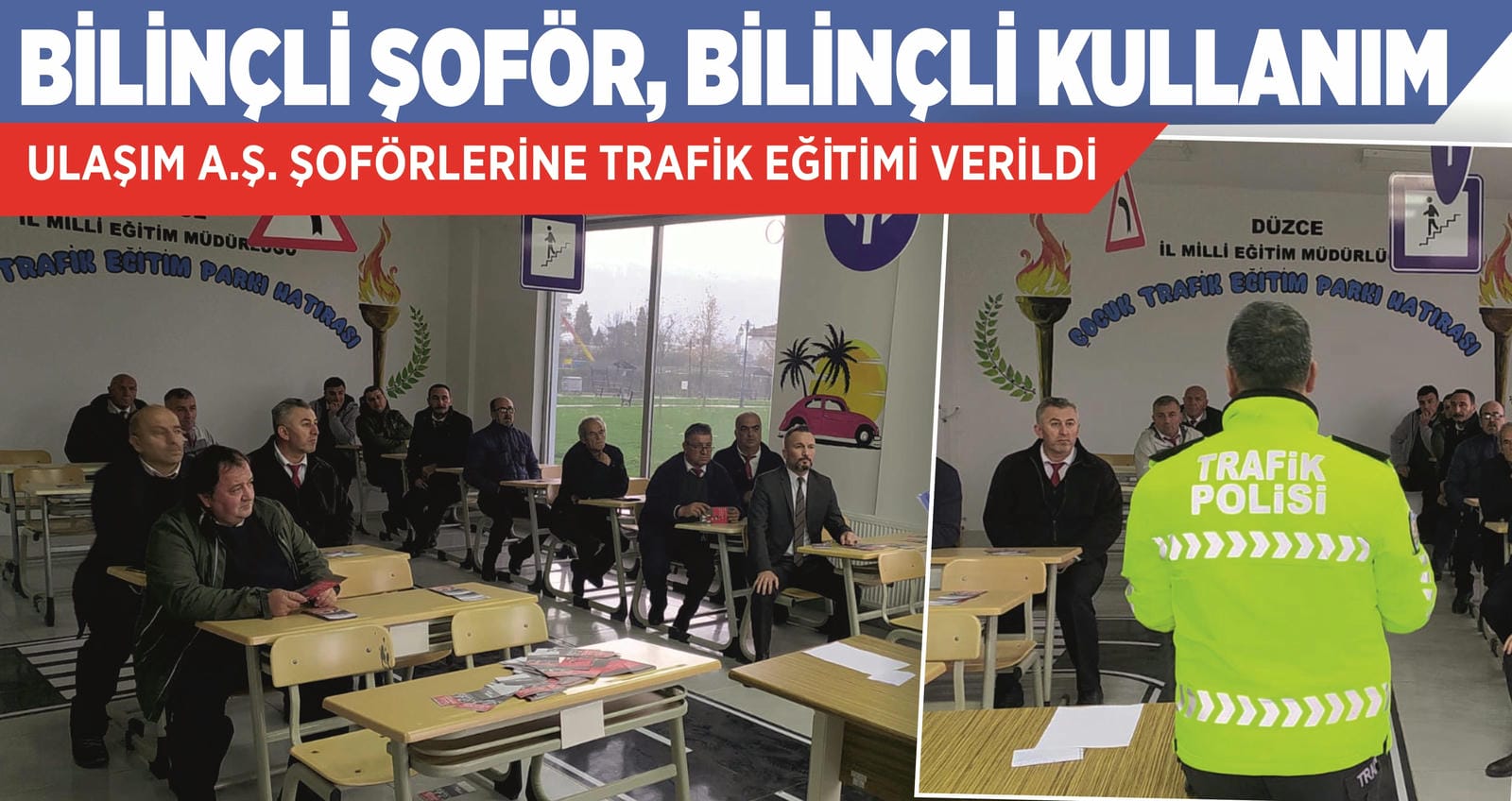 ULAŞIM A.Ş. ŞOFÖRLERİNE TRAFİK EĞİTİMİ VERİLDİ