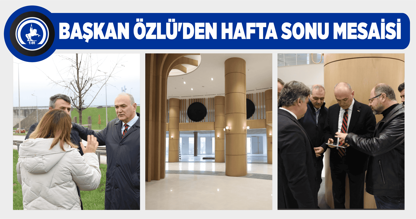 BAŞKAN ÖZLÜ'DEN HAFTA SONU MESAİSİ