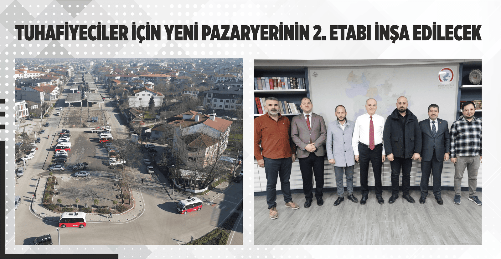 PAZARCI ESNAFININ TALEPLERİ DOĞRULTUSUNDA YAPILACAK