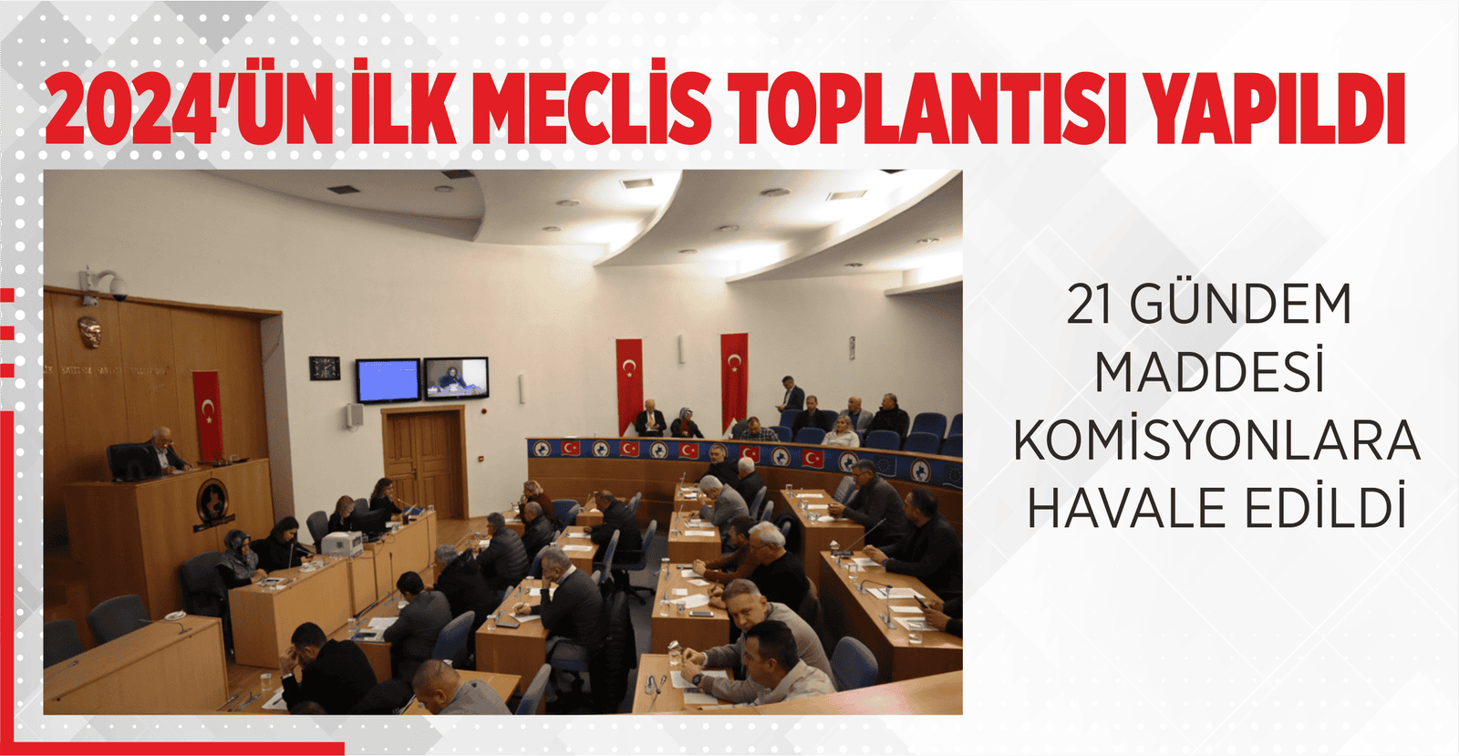 2024'ÜN İLK MECLİS TOPLANTISI YAPILDI
