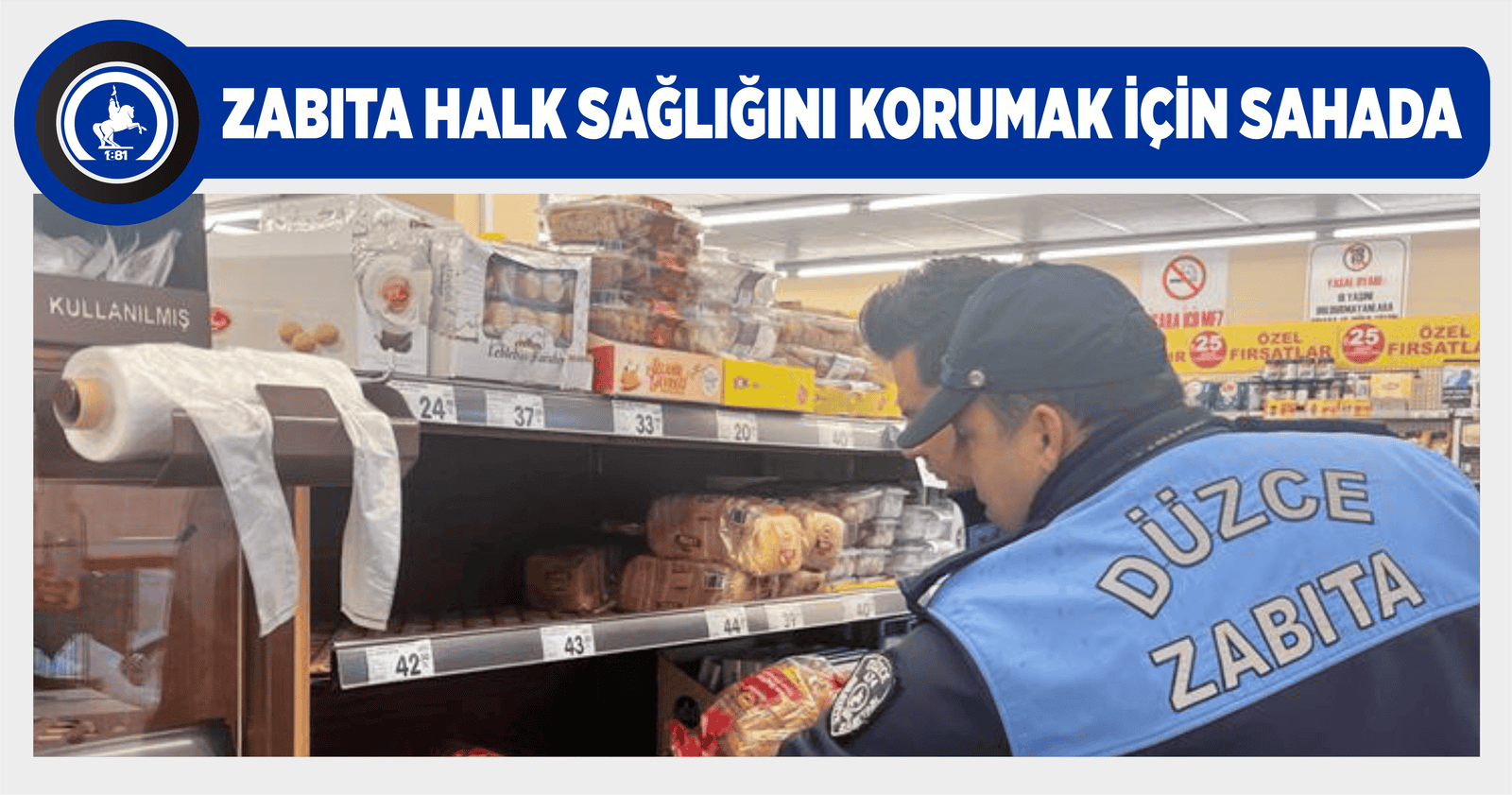 ZABITA HALK SAĞLIĞINI KORUMAK İÇİN SAHADA