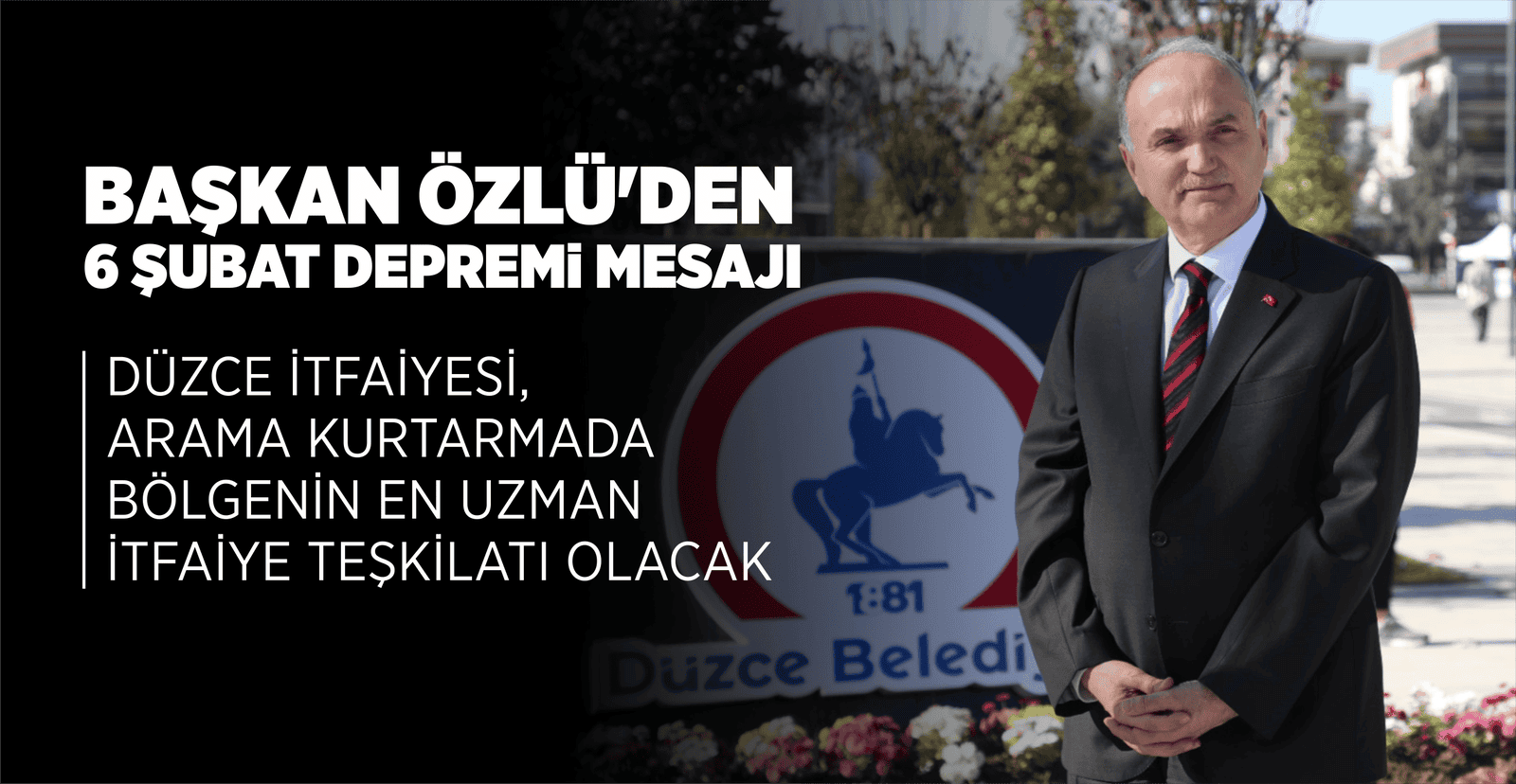 BAŞKAN ÖZLÜ’DEN 6 ŞUBAT DEPREMİ MESAJI