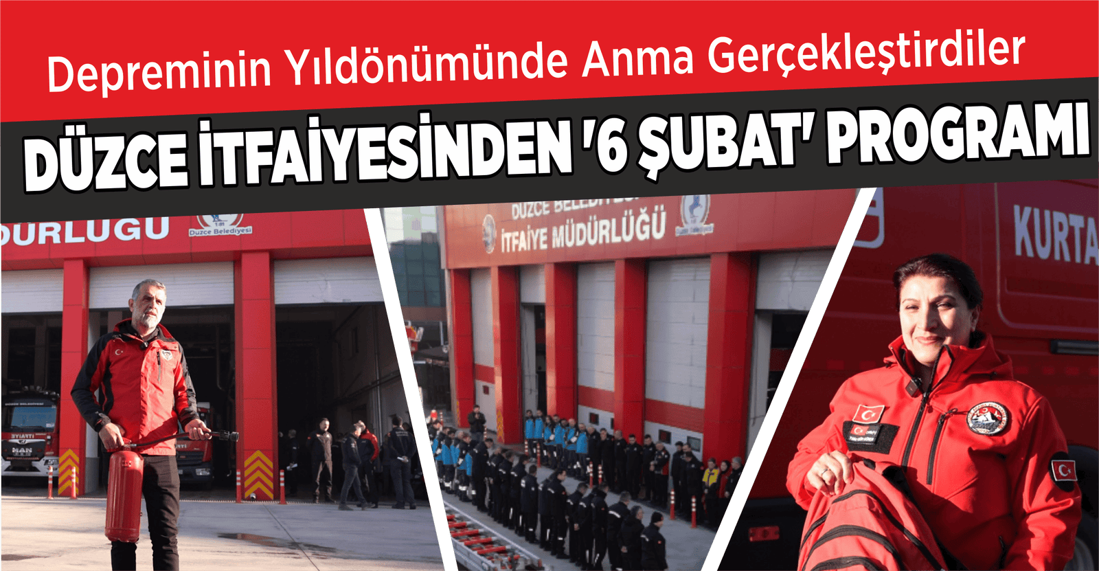 DÜZCE İTFAİYESİNDEN ‘6 ŞUBAT’ PROGRAMI