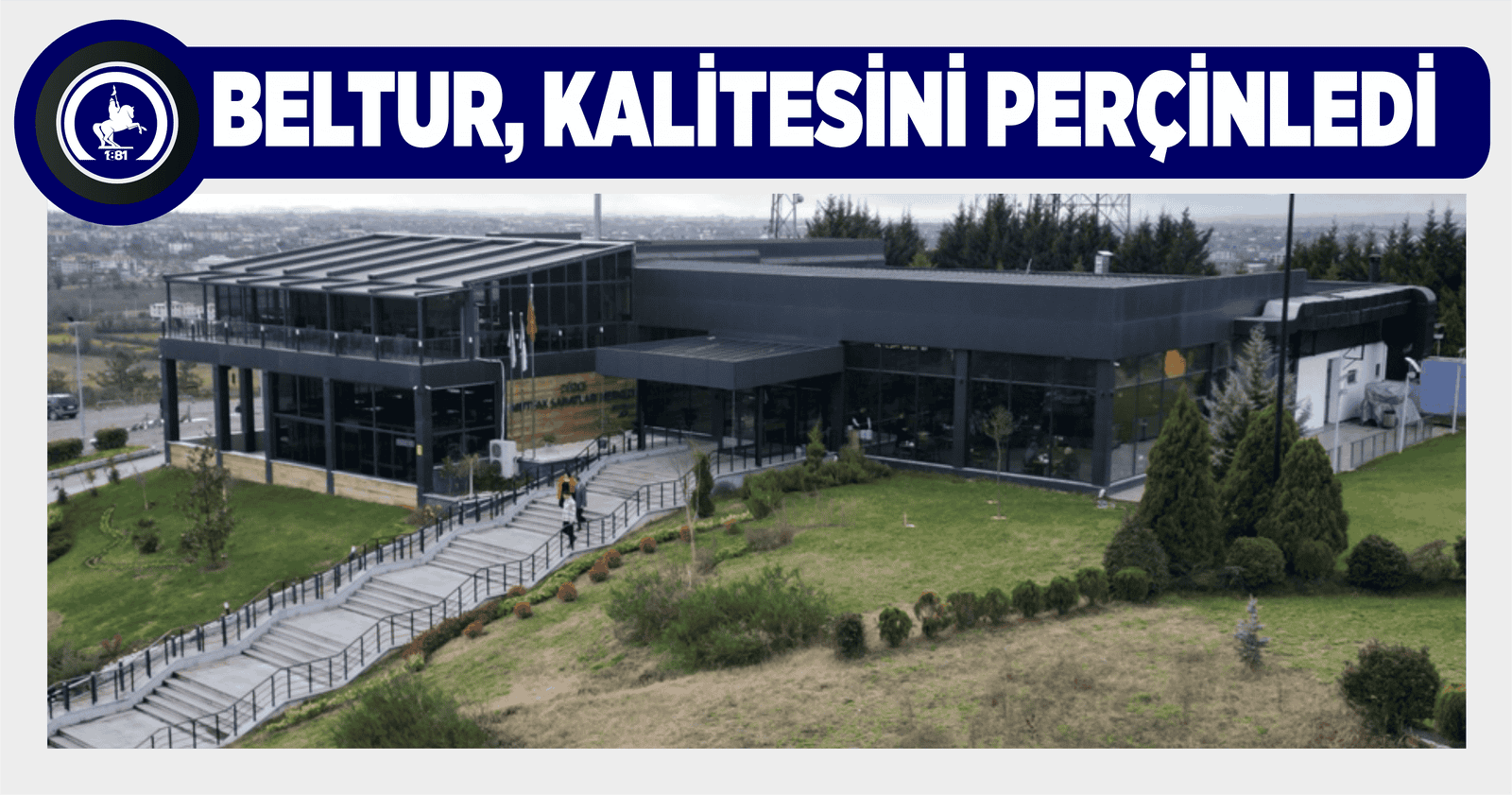 BELTUR, KALİTESİNİ PERÇİNLEDİ