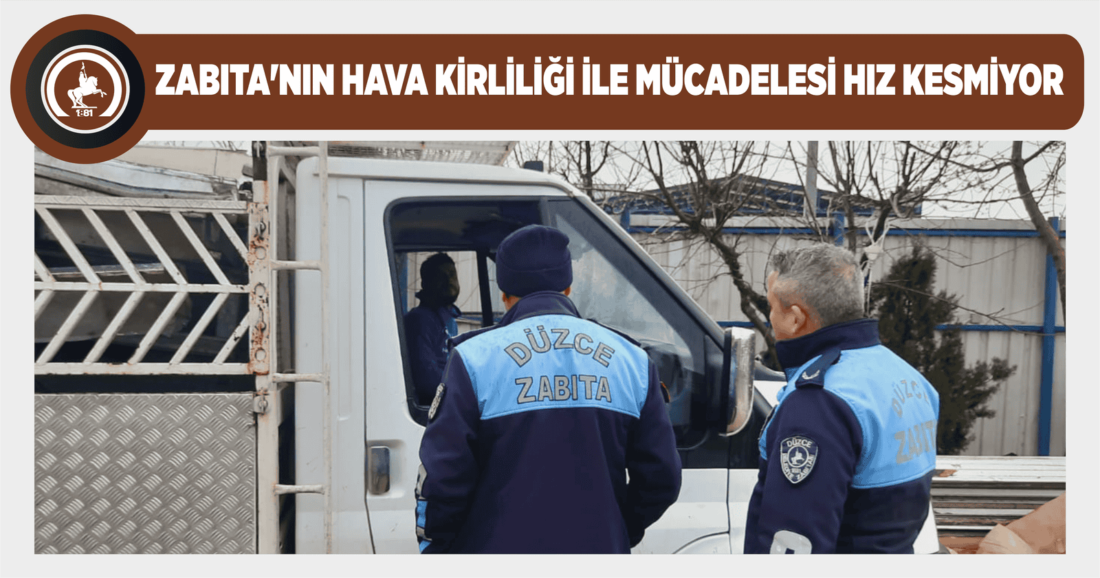 ZABITA’NIN HAVA KİRLİLİĞİ İLE MÜCADELESİ HIZ KESMİYOR