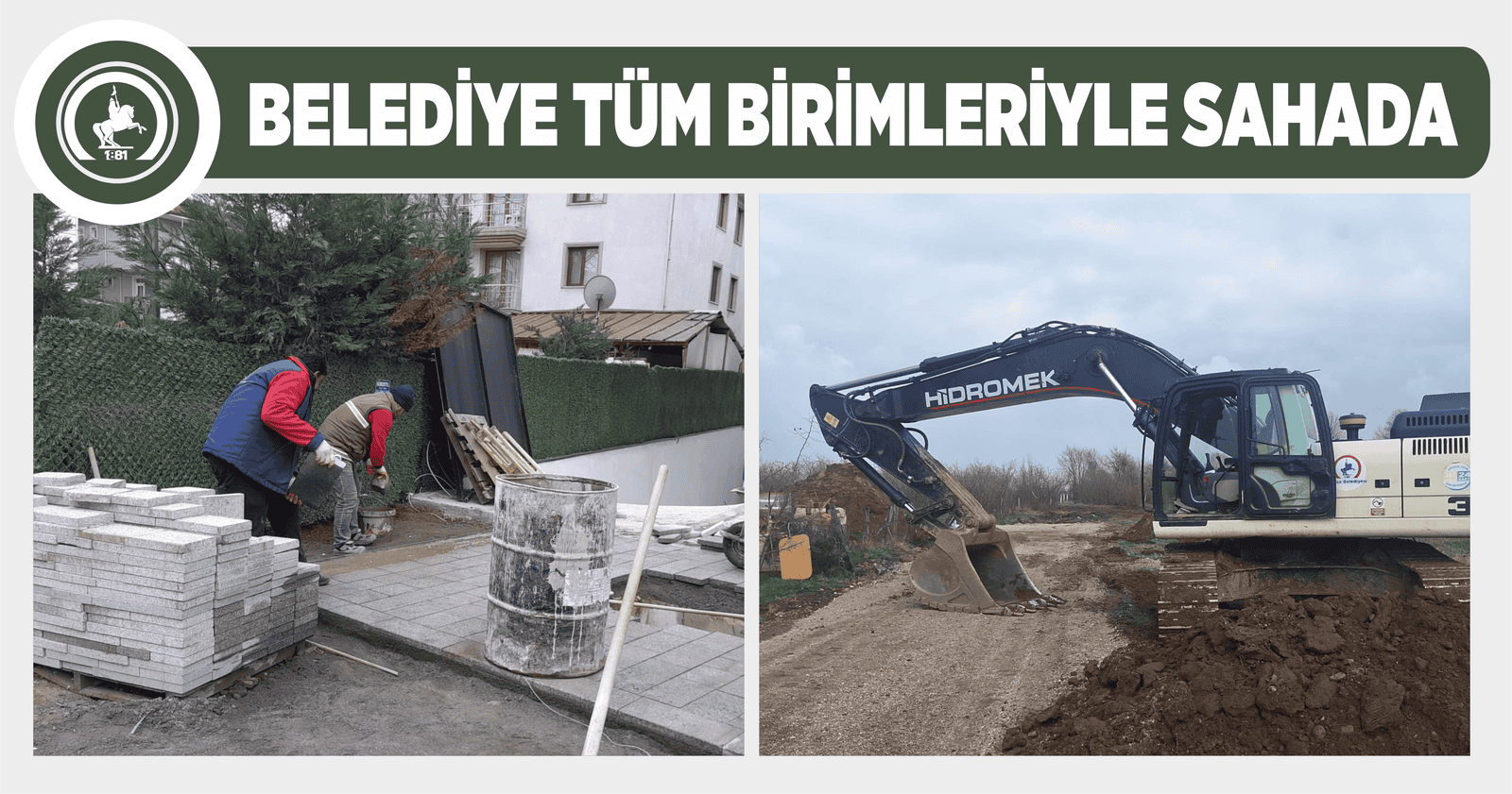 BELEDİYE TÜM BİRİMLERİYLE SAHADA
