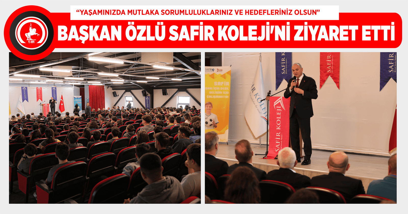 “YAŞAMINIZDA MUTLAKA SORUMLULUKLARINIZ VE HEDEFLERİNİZ OLSUN”