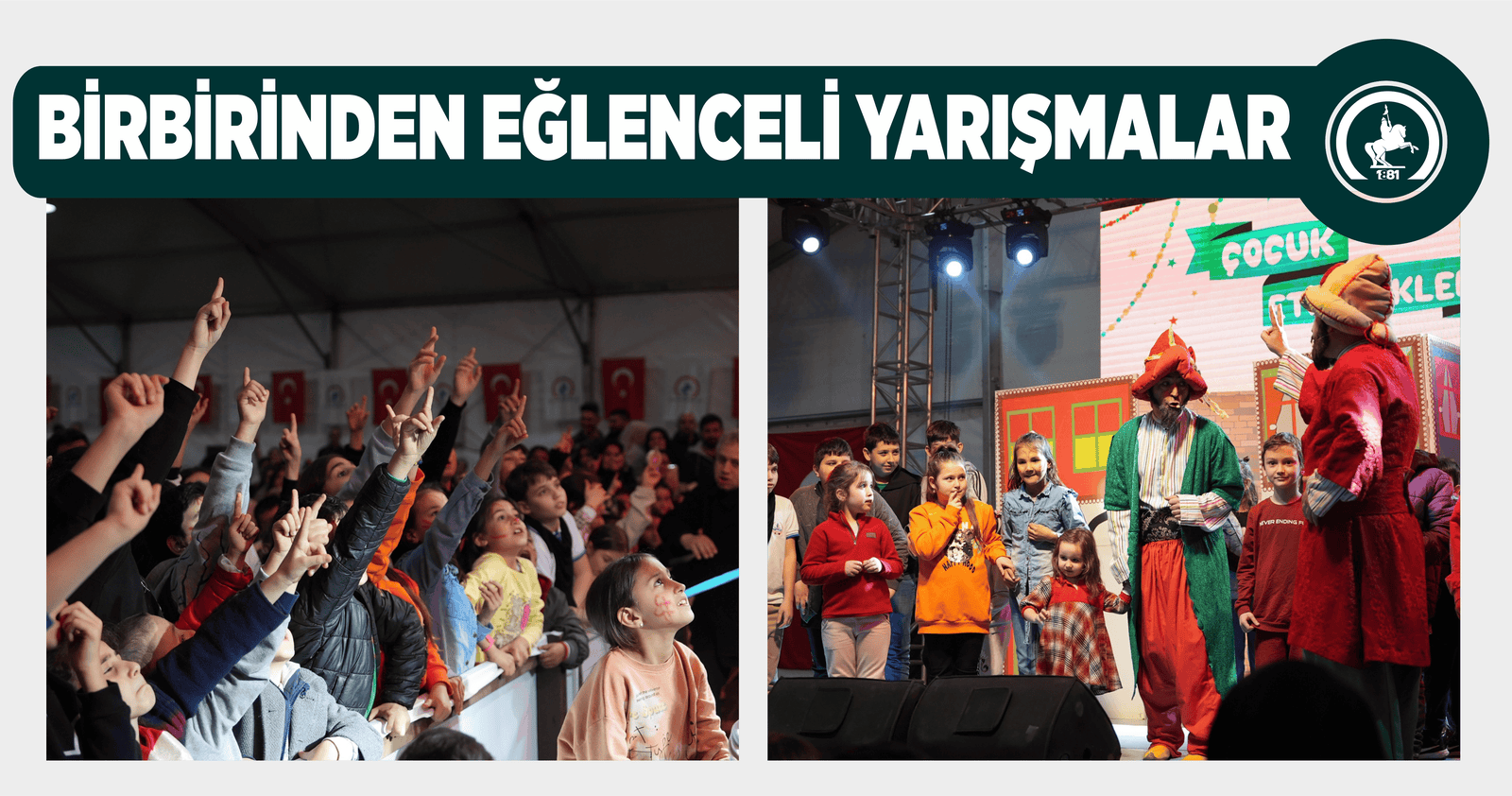 BU KEZ SAHNE ÇOCUKLARIN OLDU