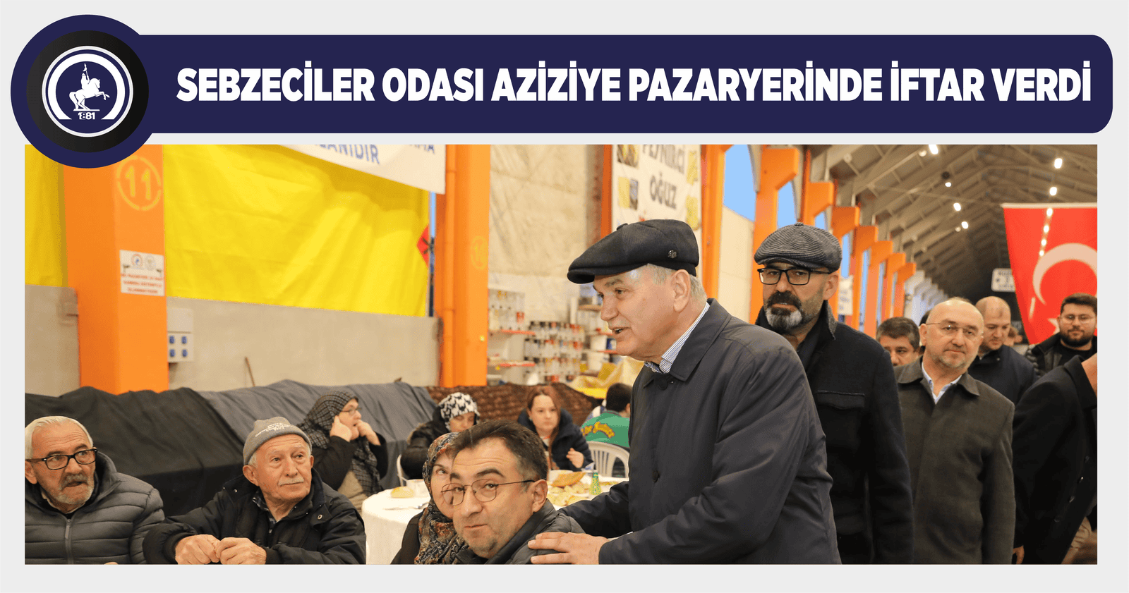 SEBZECİLER ODASI AZİZİYE PAZARYERİNDE İFTAR VERDİ