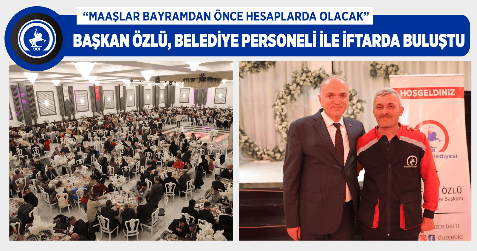 BAŞKAN ÖZLÜ, BELEDİYE PERSONELİ İLE İFTARDA BULUŞTU