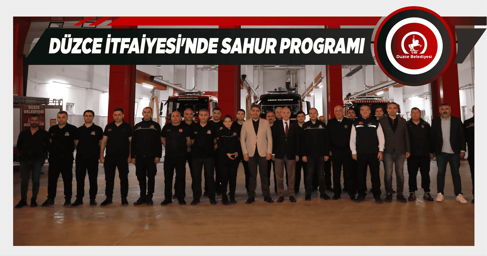 DÜZCE İTFAİYESİ’NDE SAHUR PROGRAMI
