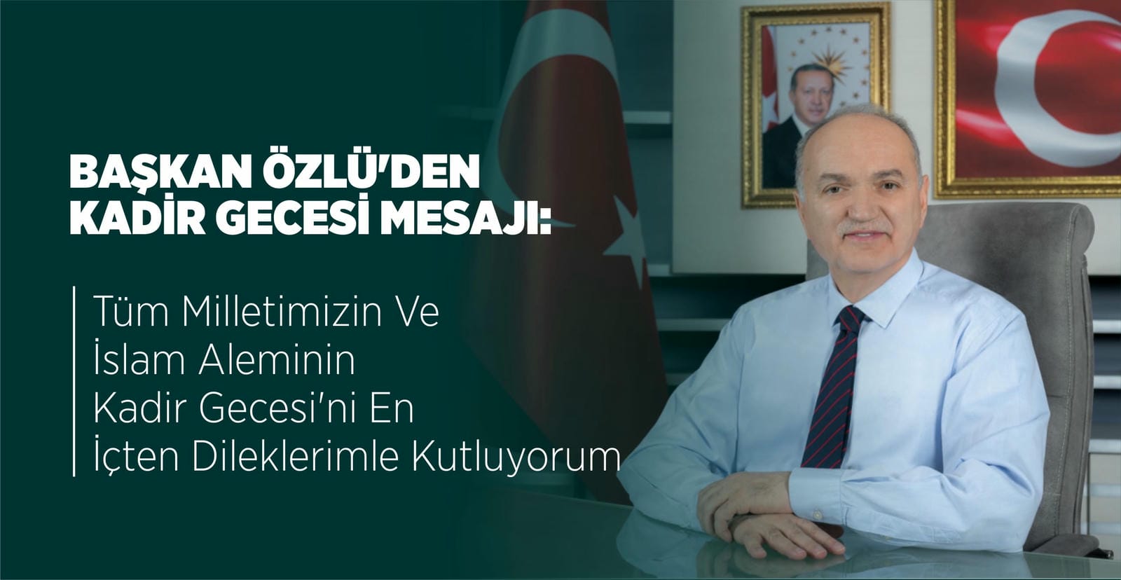 BAŞKAN ÖZLÜ’DEN KADİR GECESİ MESAJI
