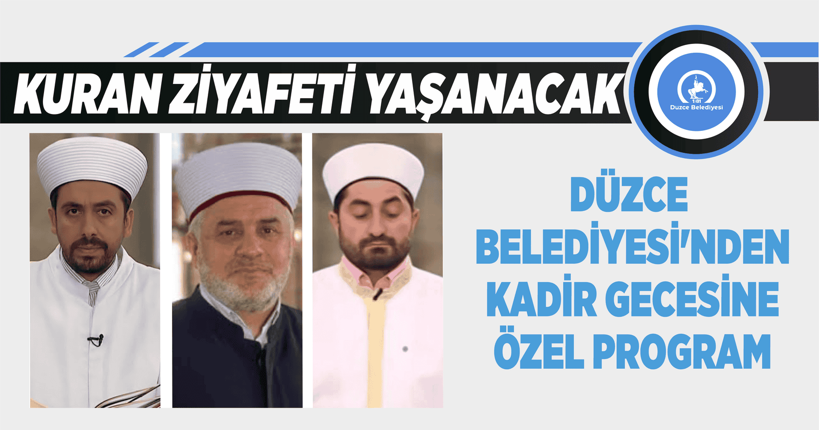 DÜZCE BELEDİYESİ’NDEN KADİR GECESİNE ÖZEL PROGRAM