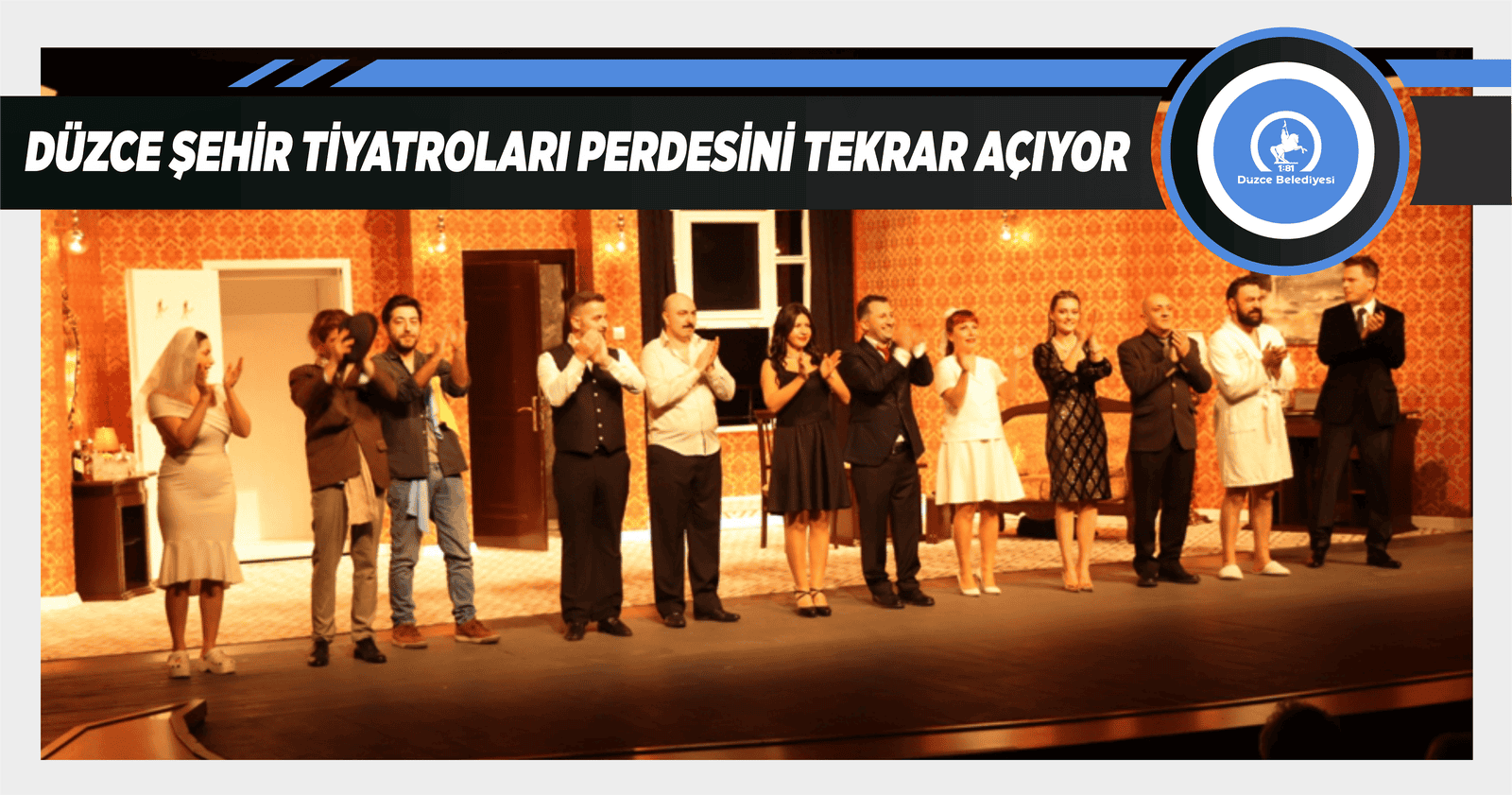 DÜZCE ŞEHİR TİYATROLARI PERDESİNİ TEKRAR AÇIYOR