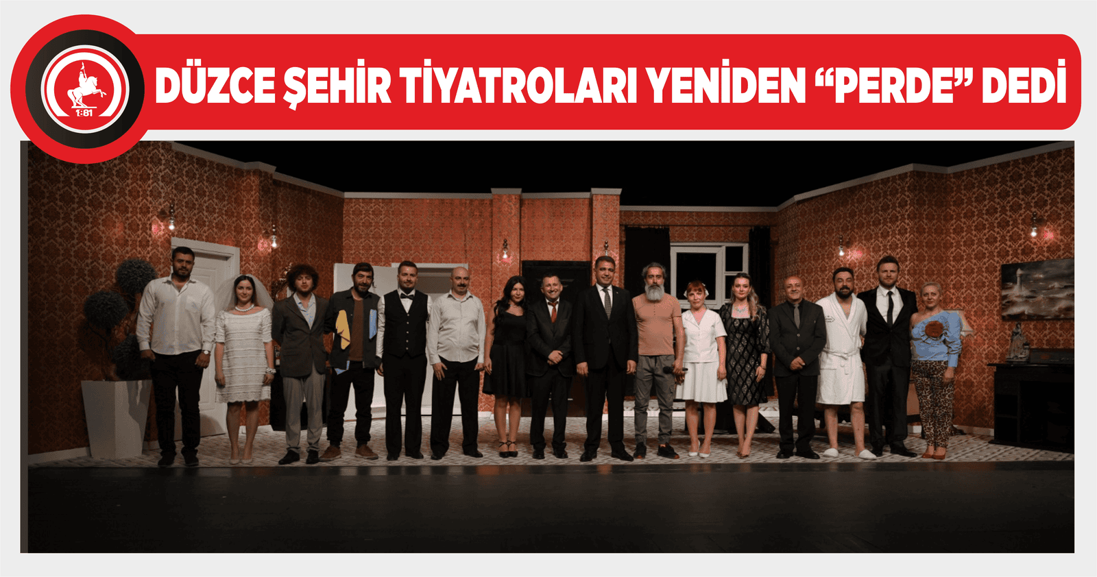 DÜZCE ŞEHİR TİYATROLARI YENİDEN “PERDE” DEDİ