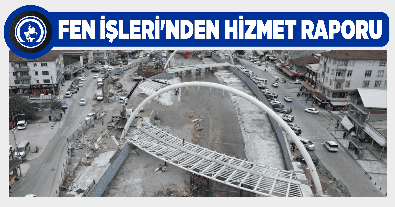 FEN İŞLERİ’NDEN HİZMET RAPORU