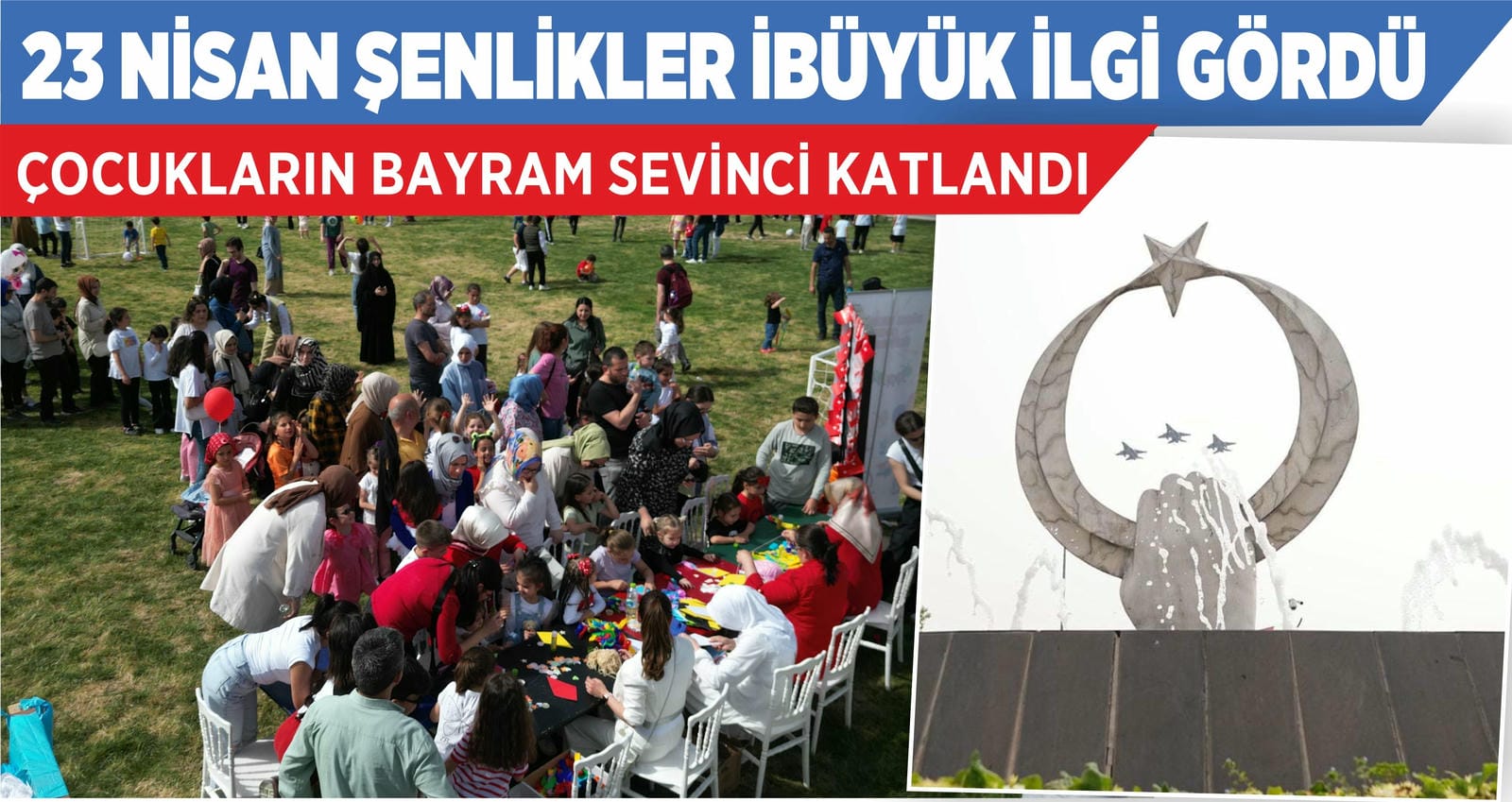 23 NİSAN ŞENLİKLERİ BÜYÜK İLGİ GÖRDÜ