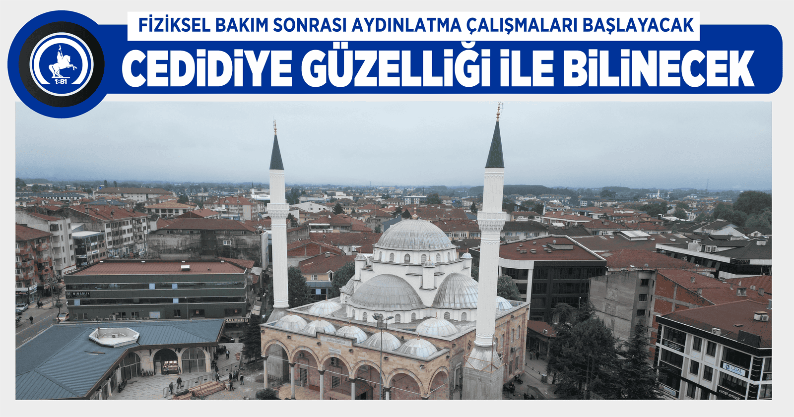 CEDİDİYE GÜZELLİĞİ İLE BİLİNECEK