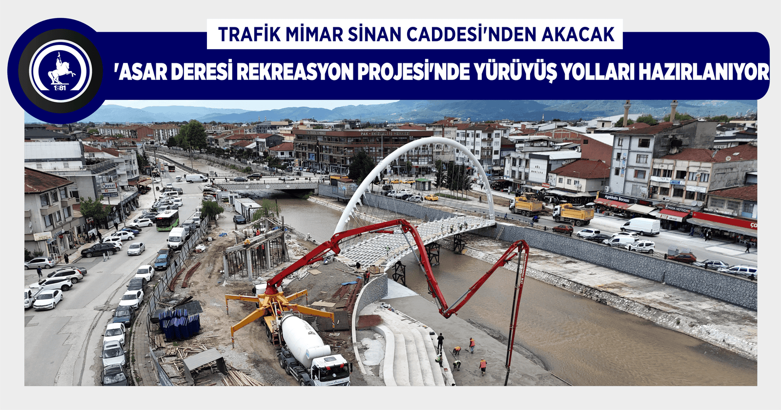 ASAR DERESİ ÇEVRESİNDE YOL DÜZENLEMELERİ