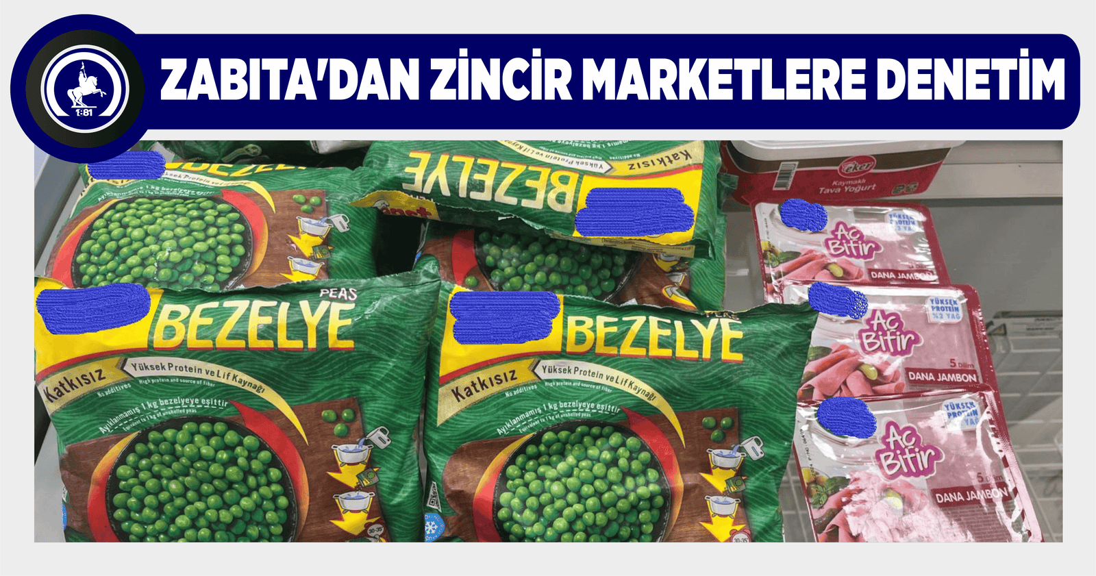 ZABITA’DAN ZİNCİR MARKETLERE DENETİM