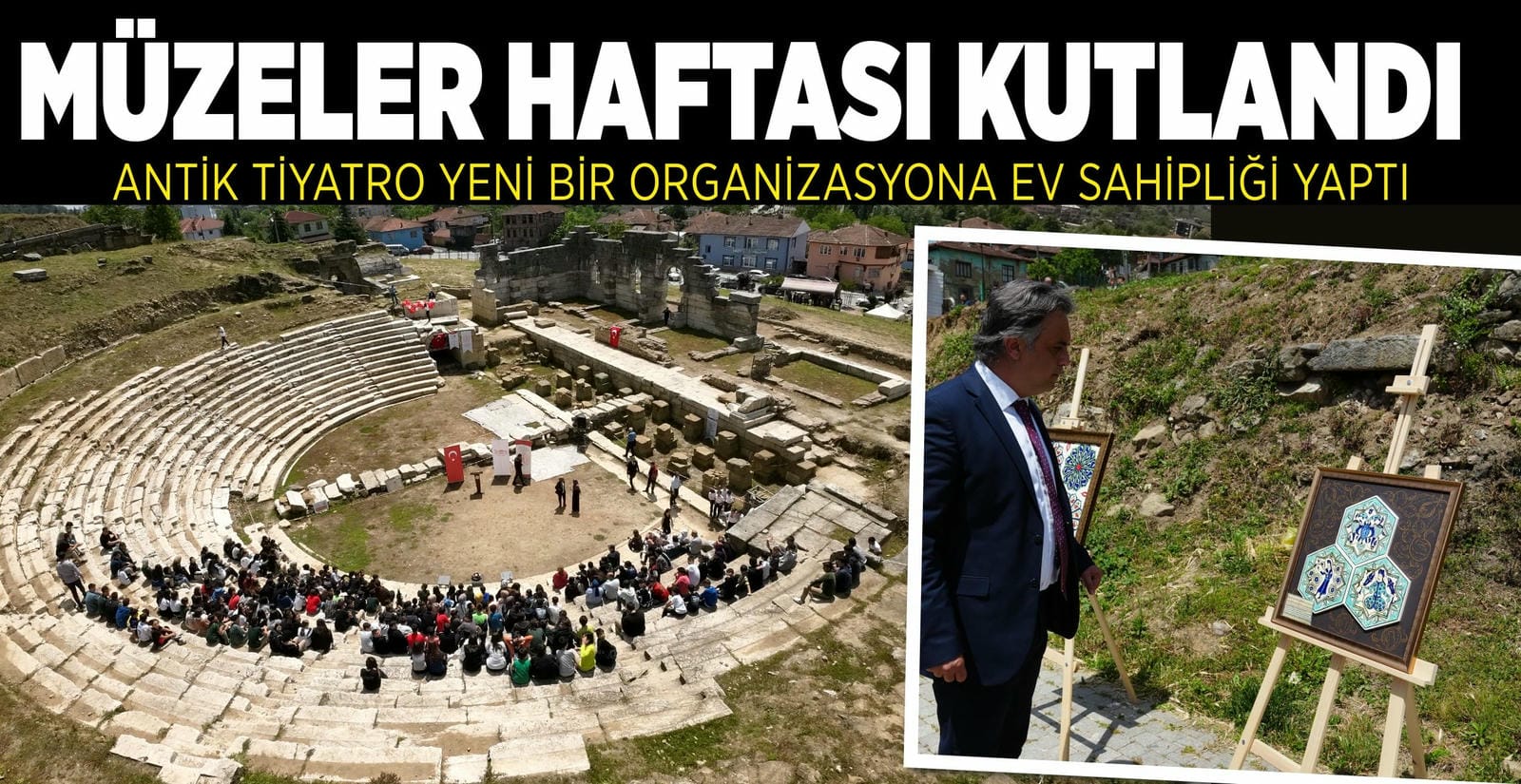 MÜZELER HAFTASI ANTİK TİYATRO’DA KUTLANDI