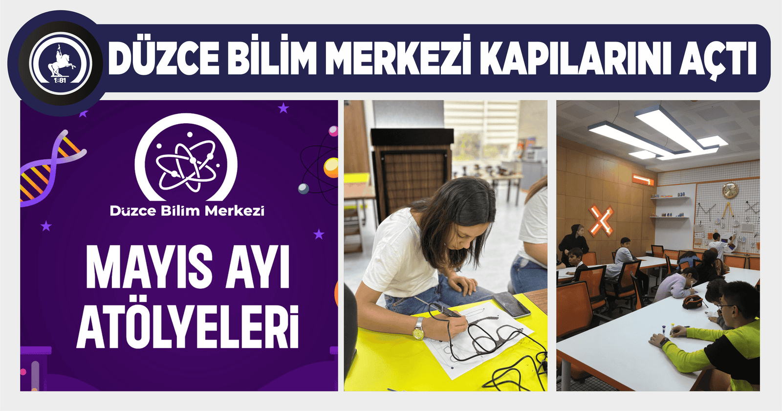 DÜZCE BİLİM MERKEZİ KAPILARINI AÇTI
