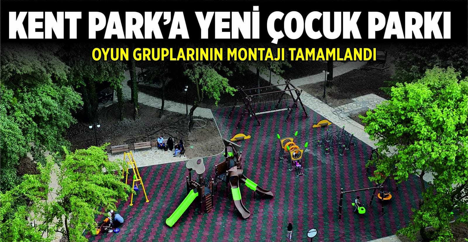 KENT PARK’A YENİ ÇOCUK PARKI